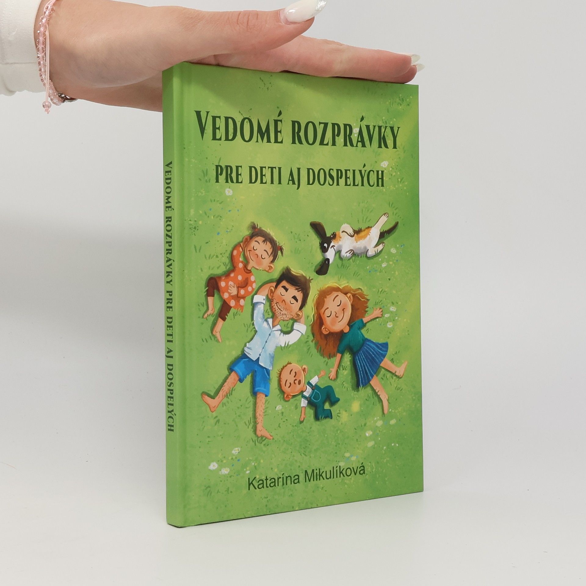 Katarína Mikulíková Vedomé rozprávky pre deti aj dospelých