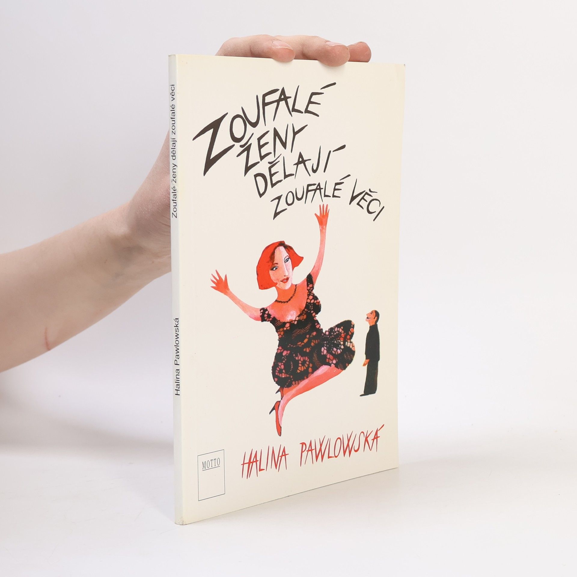 Halina Pawlowská Zoufalé ženy dělají zoufalé věci