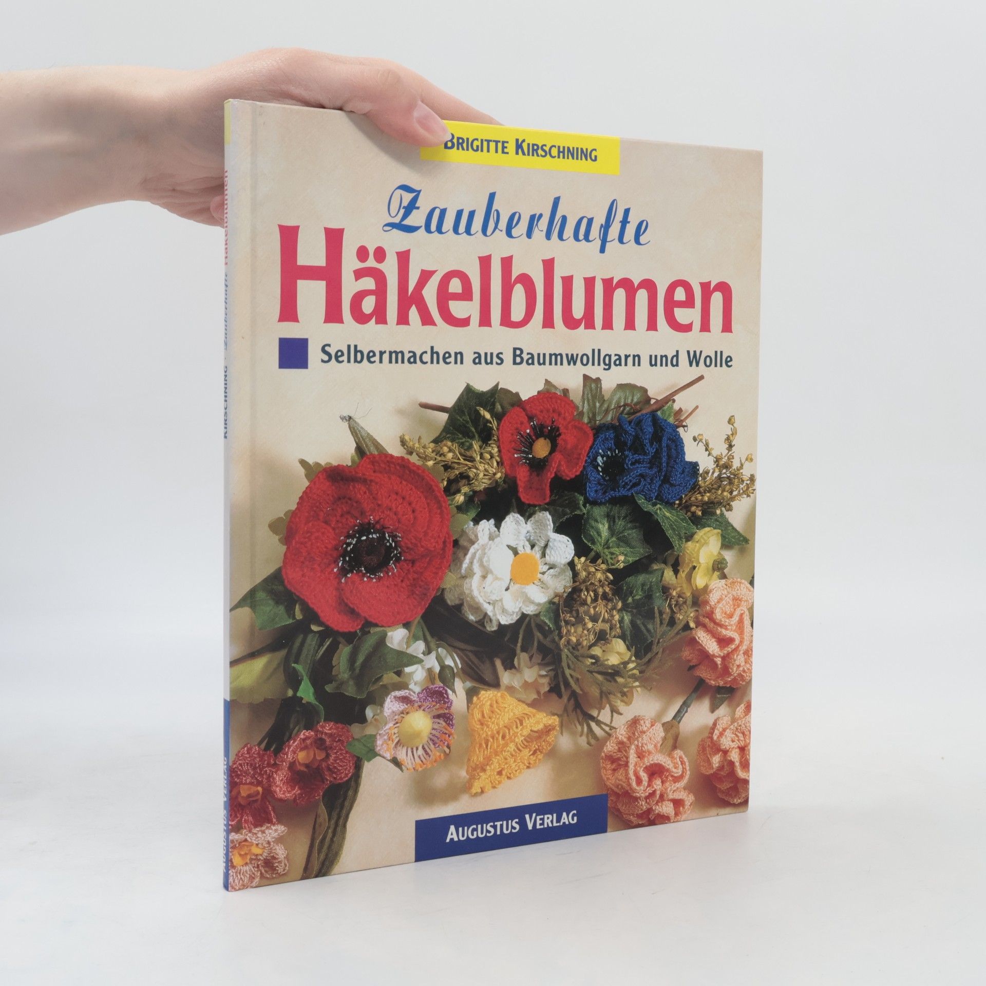 Autorenkollektiv Zauberhafte Häkelblumen selbermachen aus Baumwollgarn und Wolle