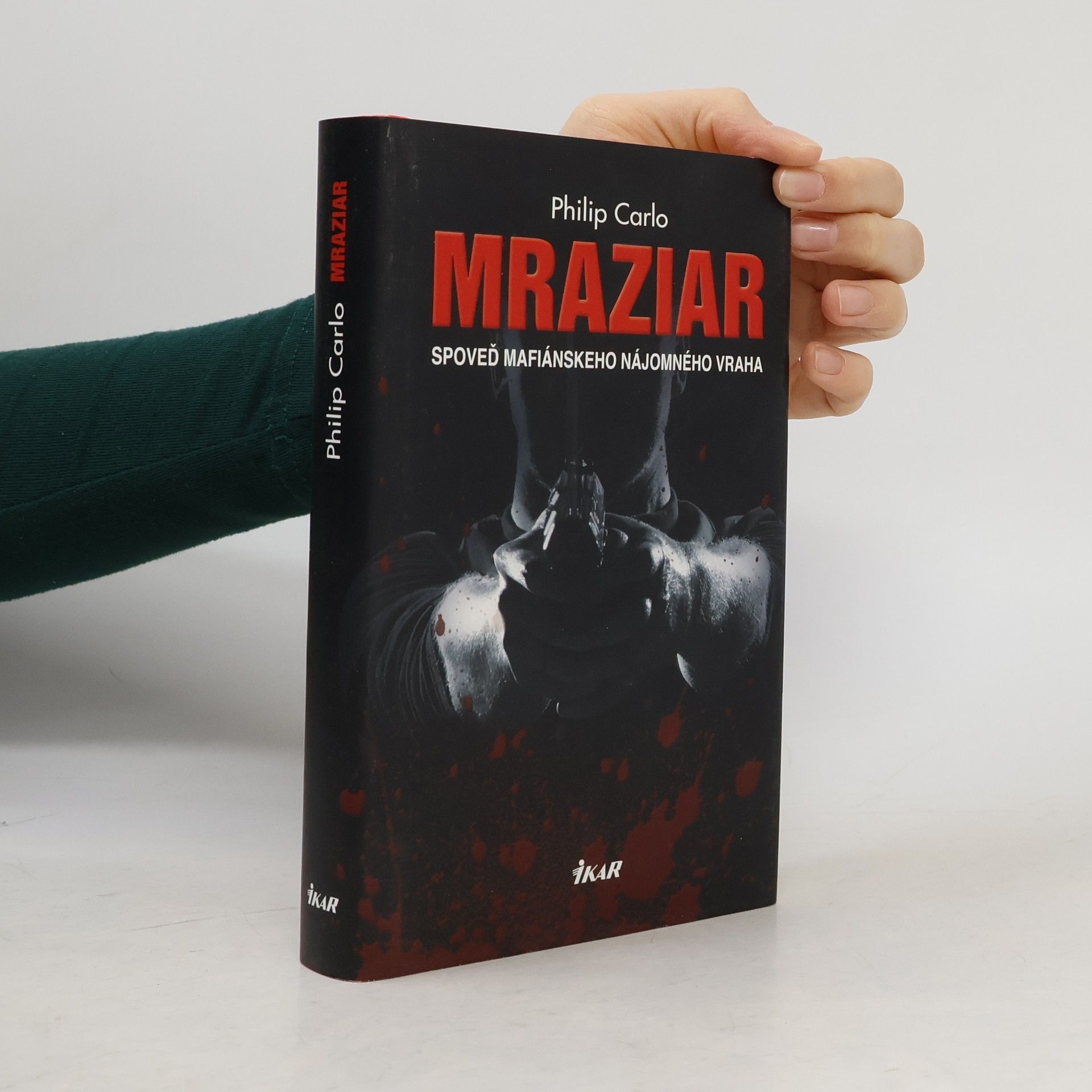 Philip Carlo Mraziar. Spoveď mafiánskeho nájomného vraha
