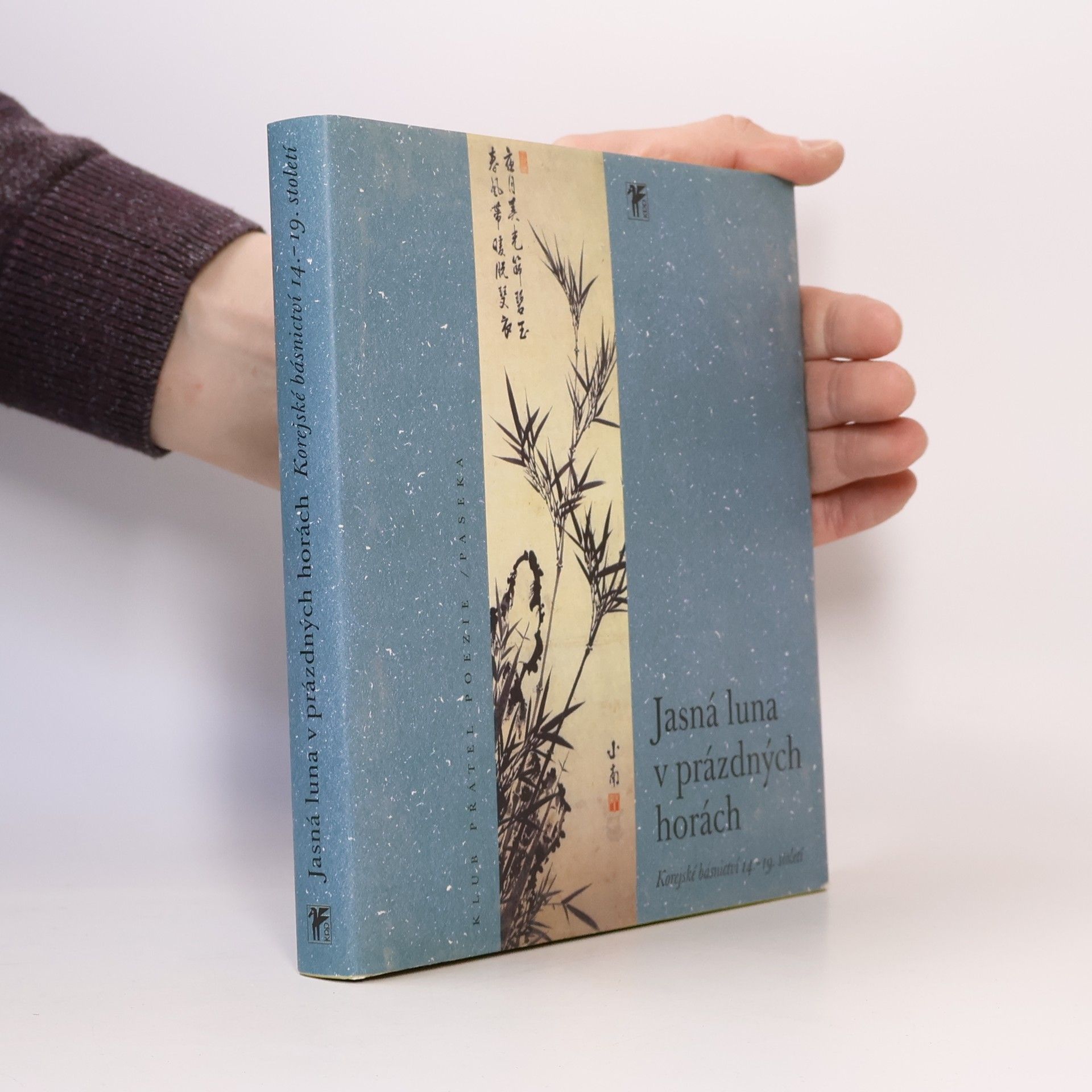 Various authors Jasná luna v prázdných horách. Korejské básnictví 14.-19. století
