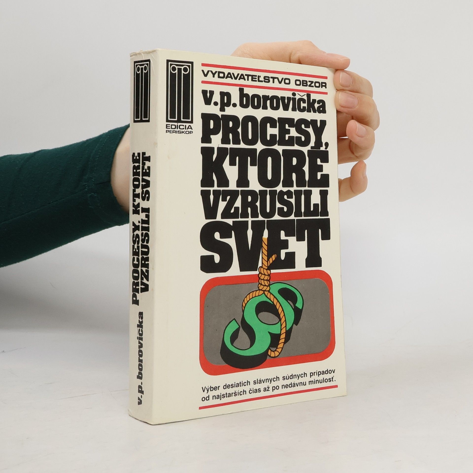 Václav Pavel Borovička Procesy, ktoré vzrušili svet