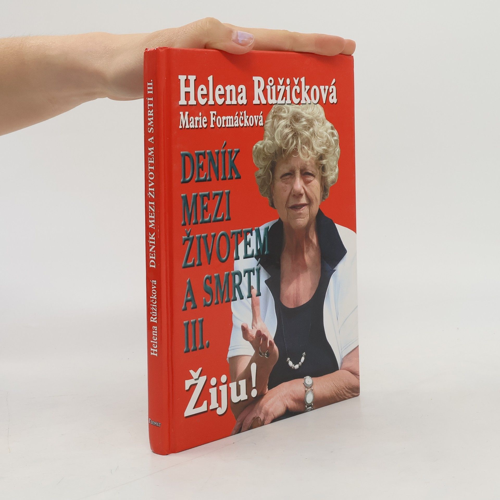 Marie Formáčková Deník mezi životem a smrtí. 3. díl, Žiju!