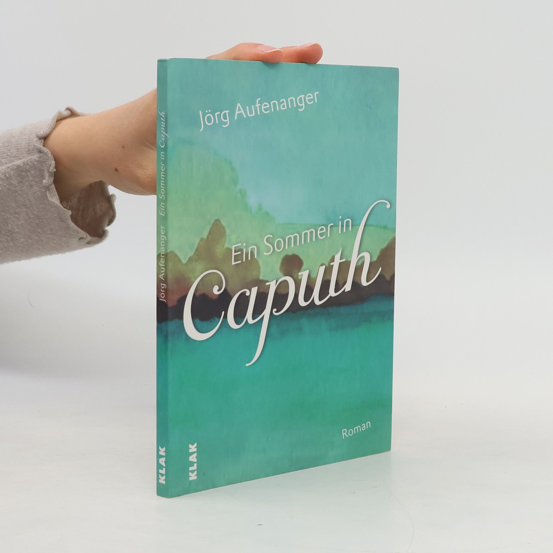 Jörg Aufenanger Ein Sommer in Caputh