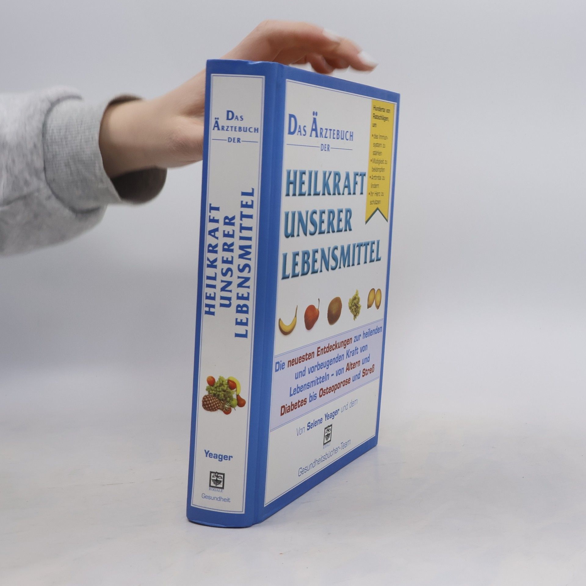 Selene Yeager Das Ärztebuch der Heilkraft unserer Lebensmittel