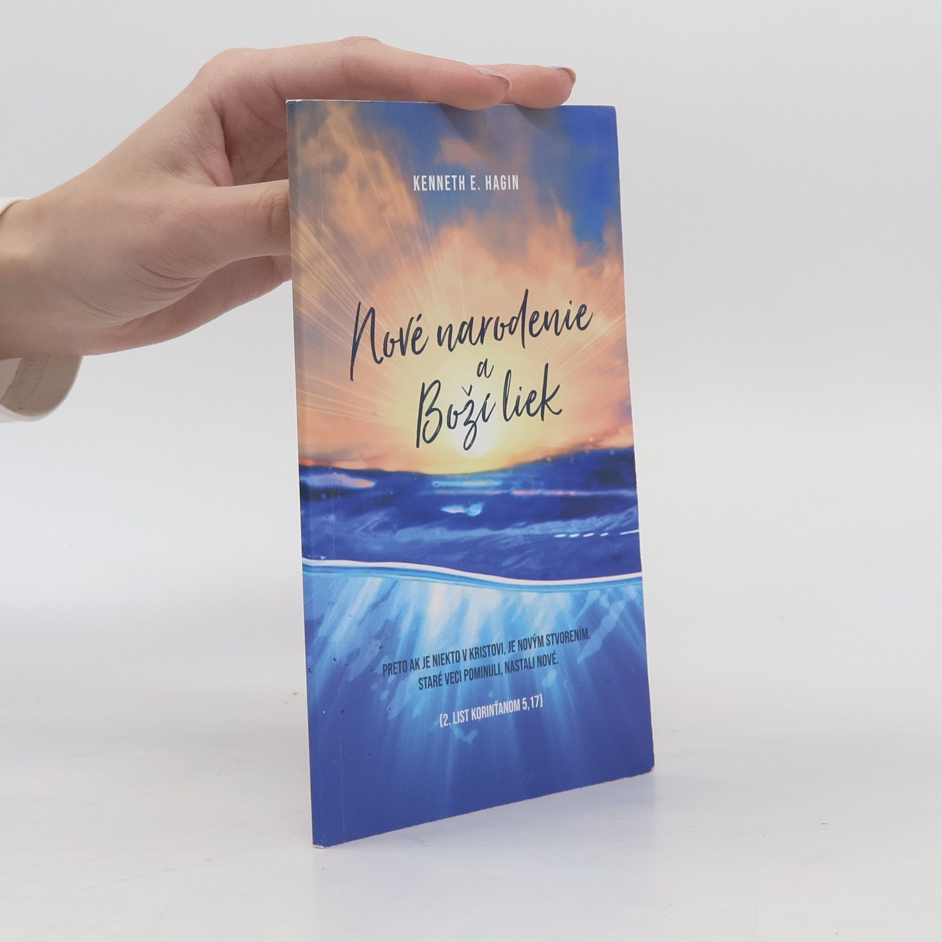 Kenneth Erwin Hagin Nové narodenie a Boží liek