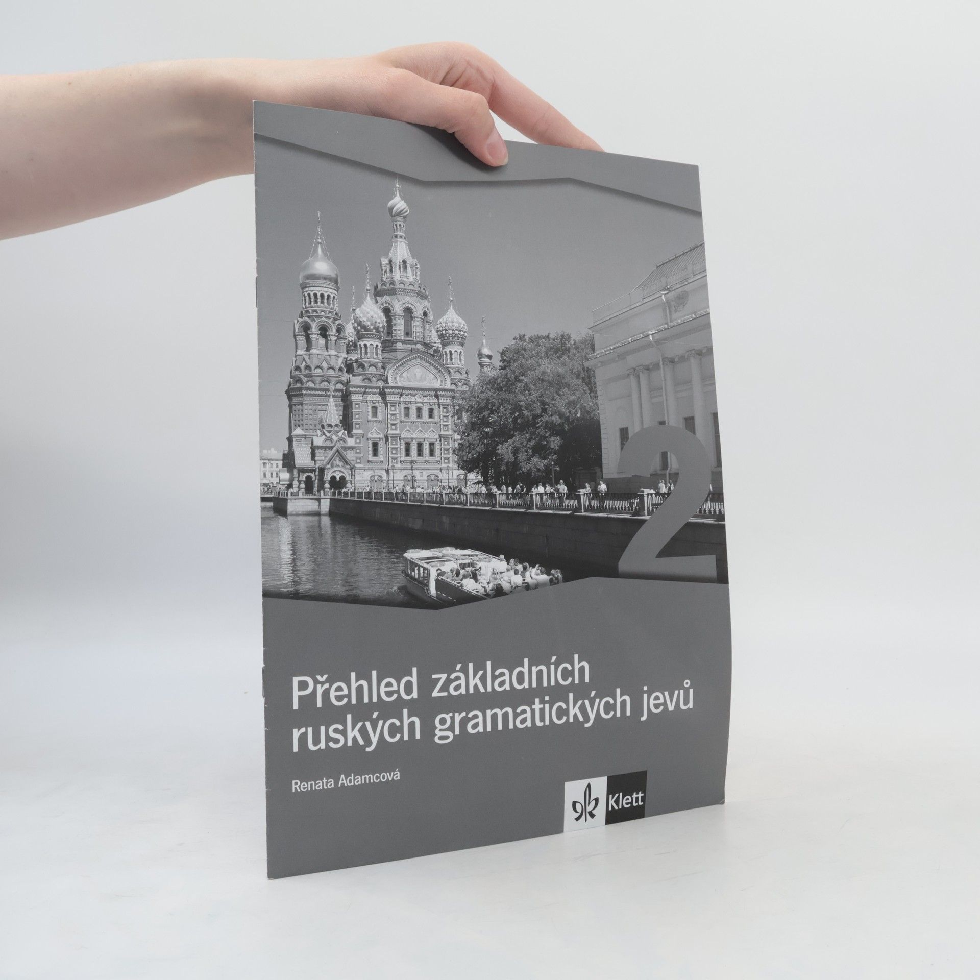 Renáta Adamcová Přehled základních ruských gramatických jevů 2