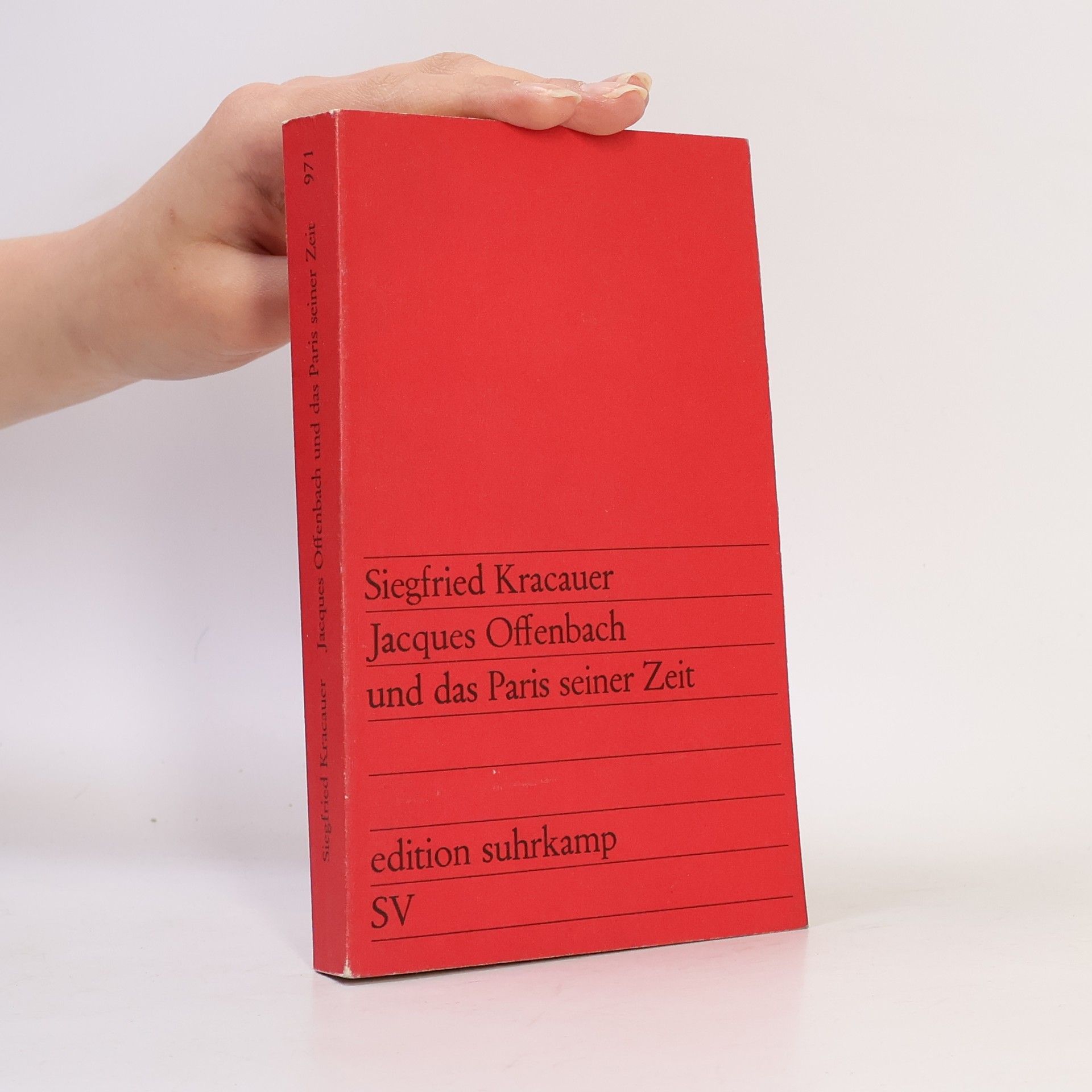 Siegfried Kracauer Jacques Offenbach und das Paris seiner Zeit