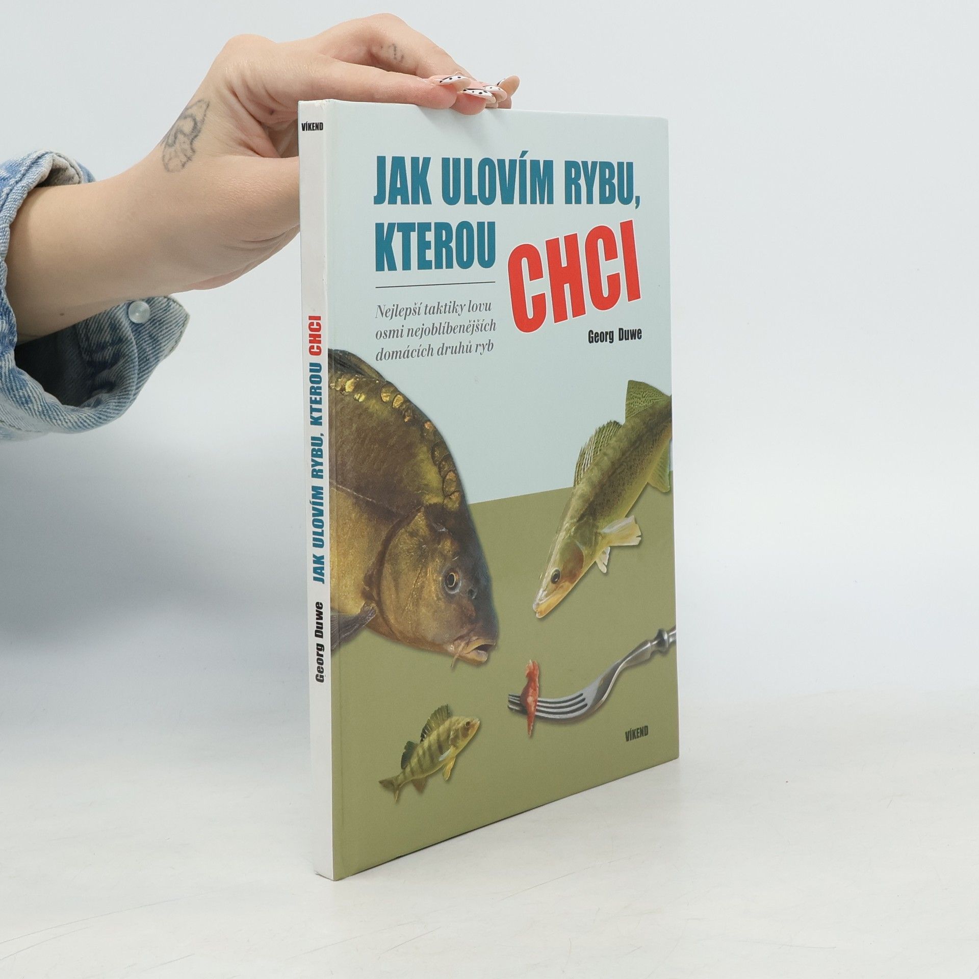 Jak ulovím rybu, kterou chci