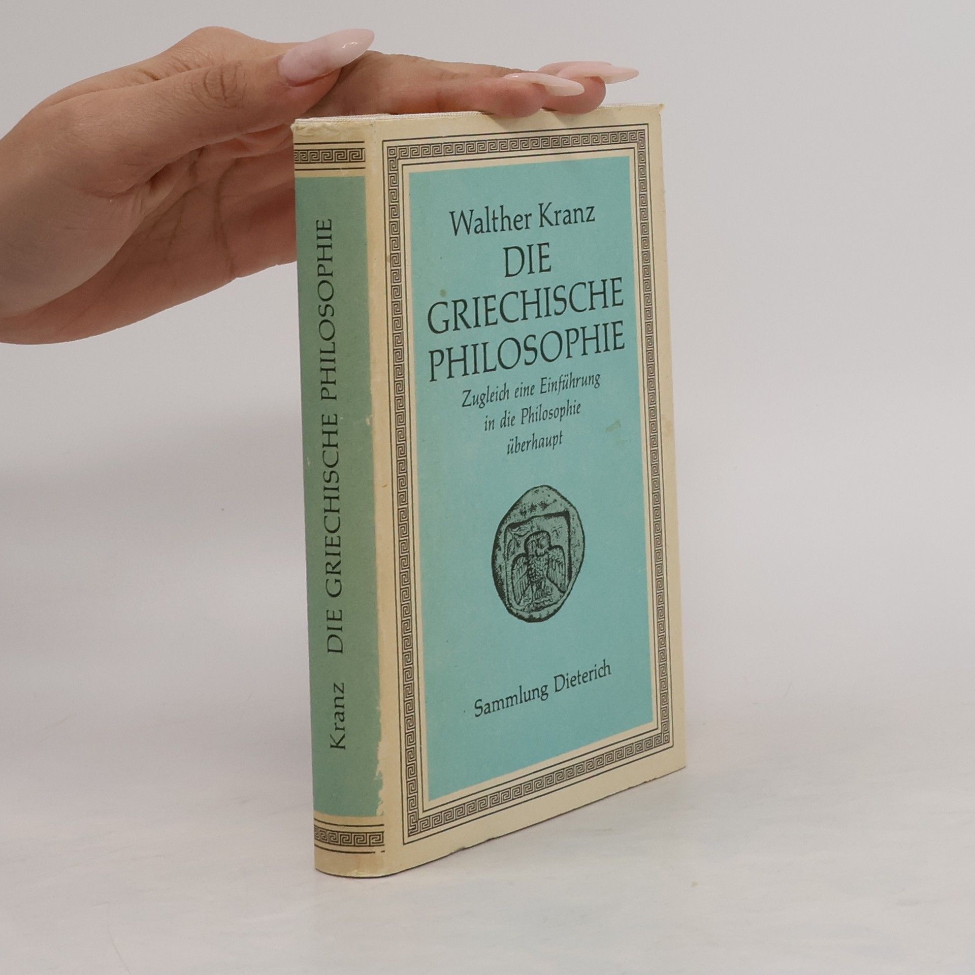 Walther Kranz Die griechische Philosophie