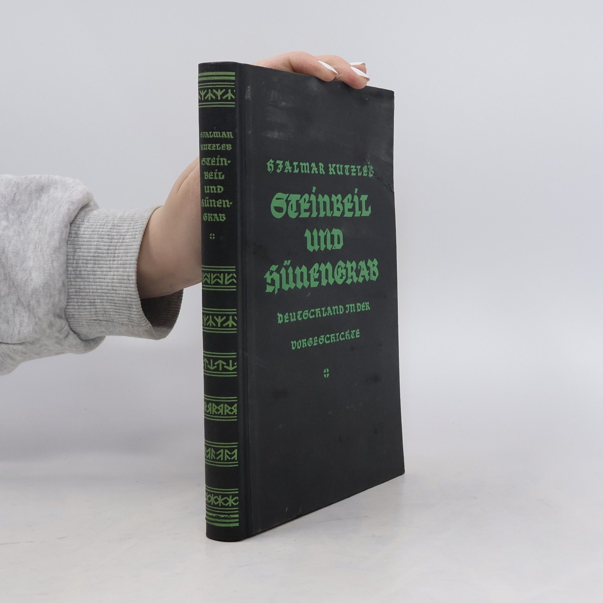 Hjalmar Kutzleb Steinbeil und Hünengrab. Ein Hausbuch v. t. Vorgeschichte