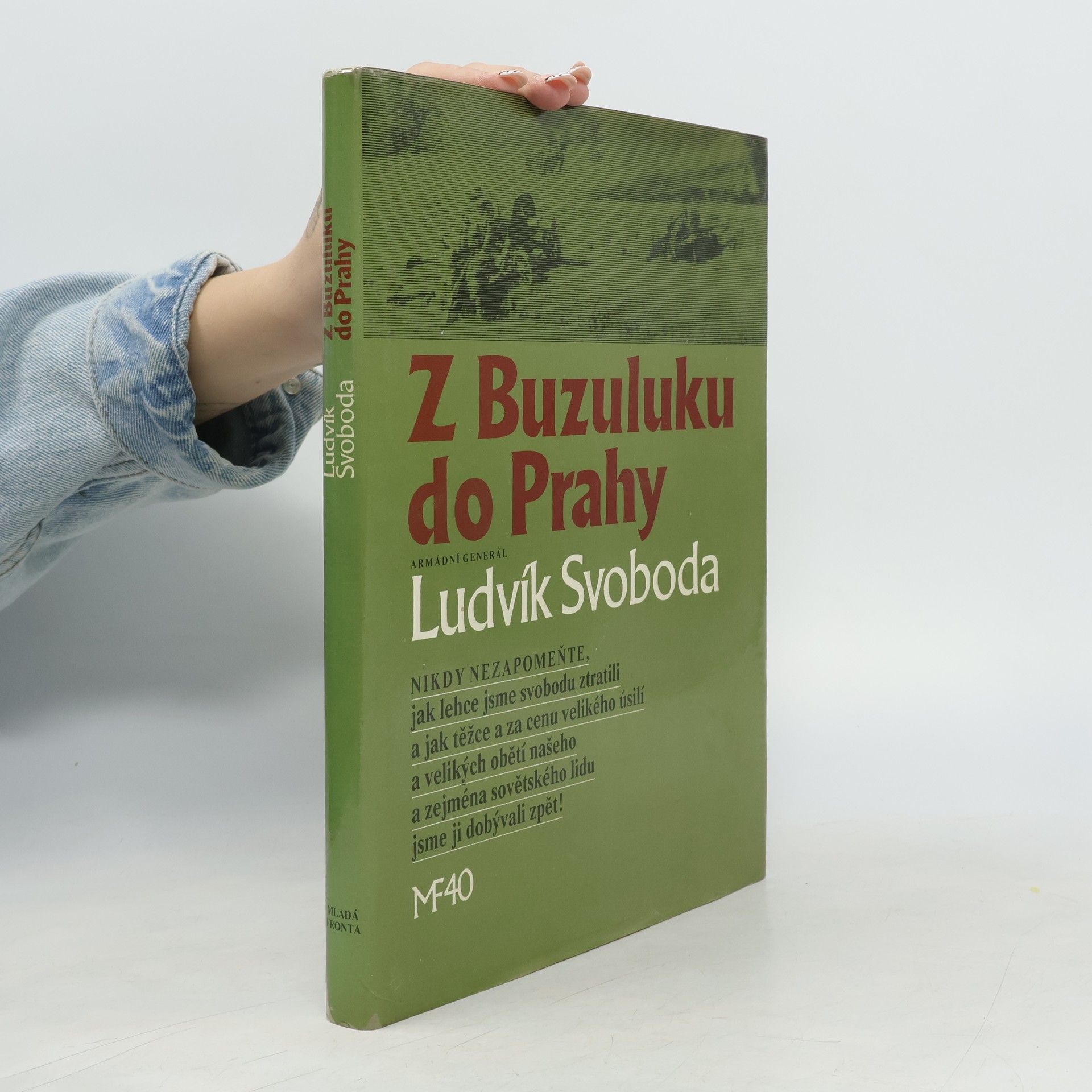 Ludvík Svoboda Z Buzuluku do Prahy