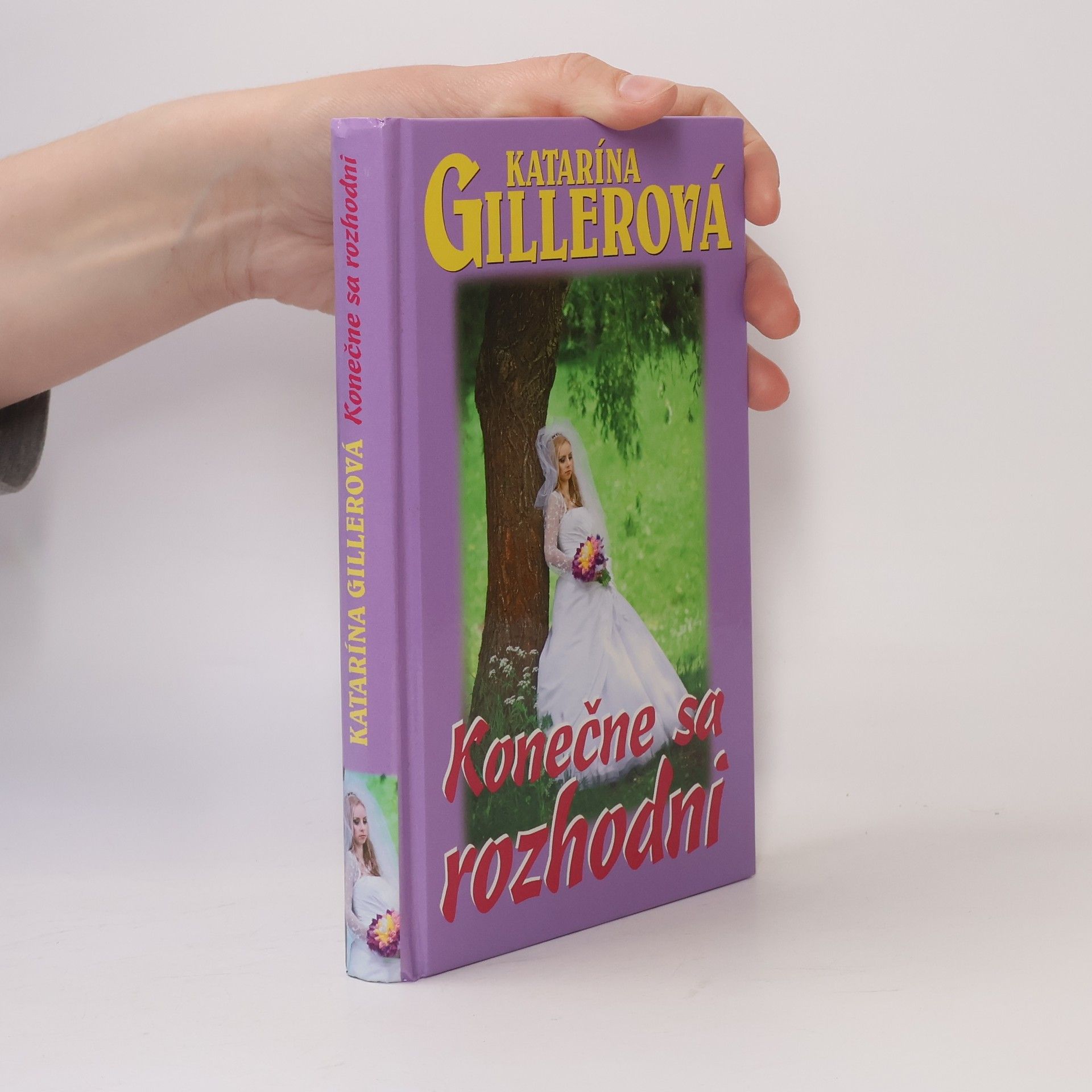 Gillerová Katarína Konečne sa rozhodni