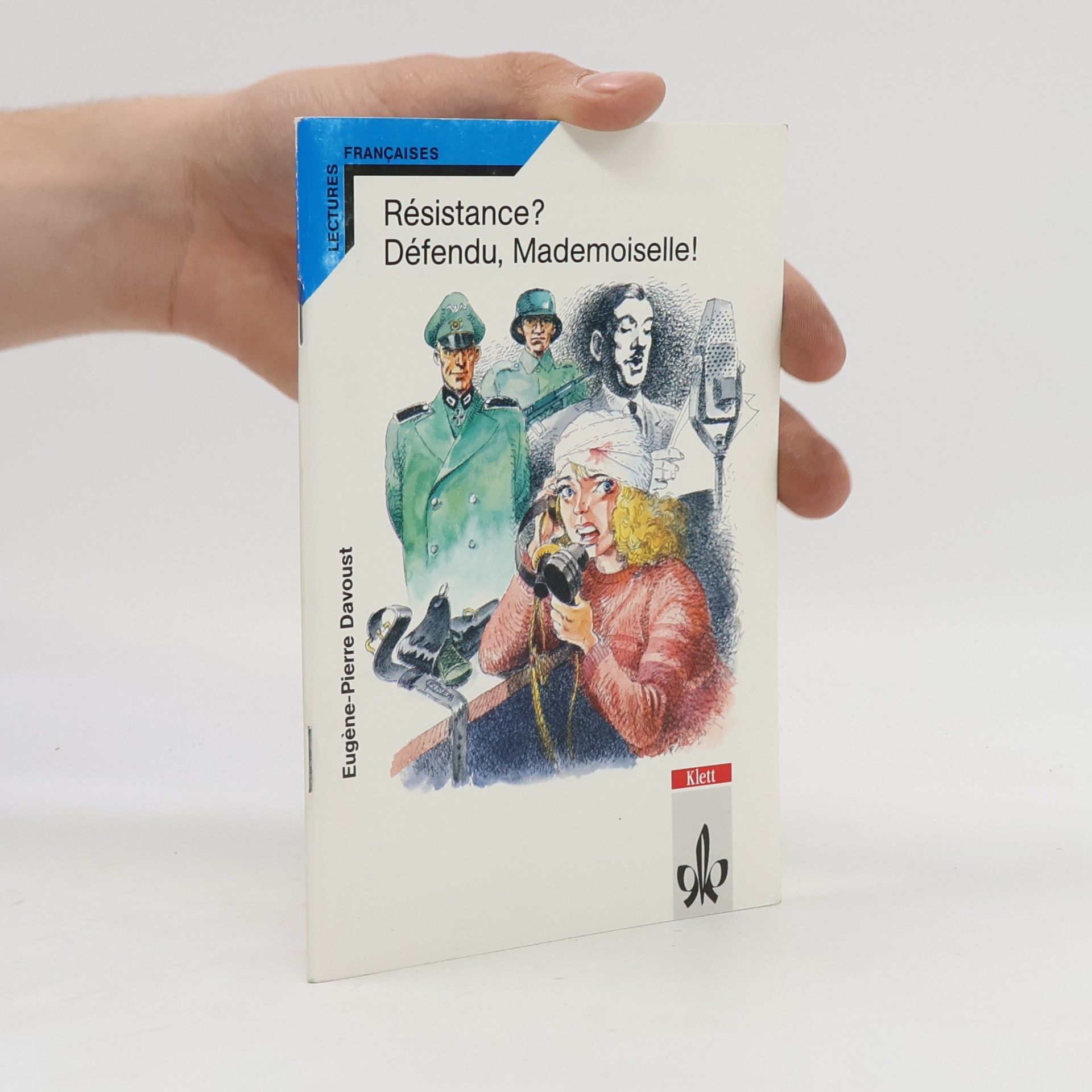 Lectures Françaises: Résistance? Défendu, Mademoiselle!