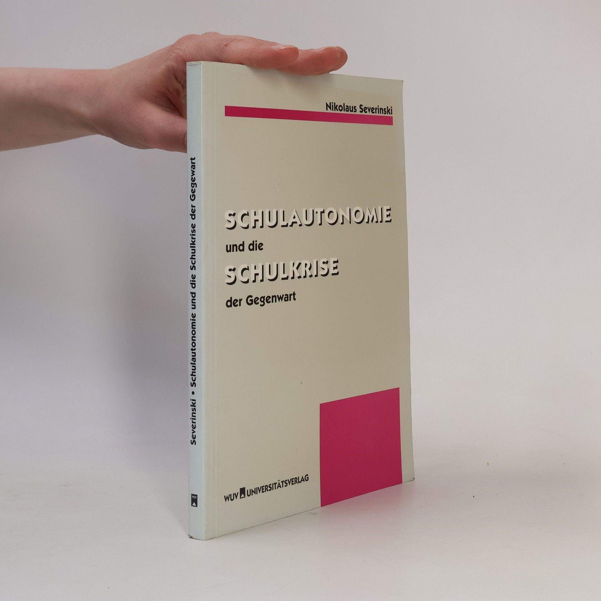 Schulautonomie und die Schulkrise der Gegenwart