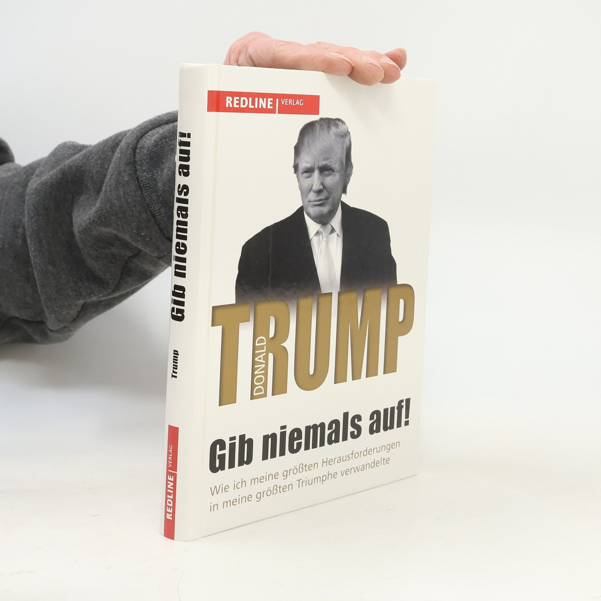 Donald Trump Gib niemals auf!