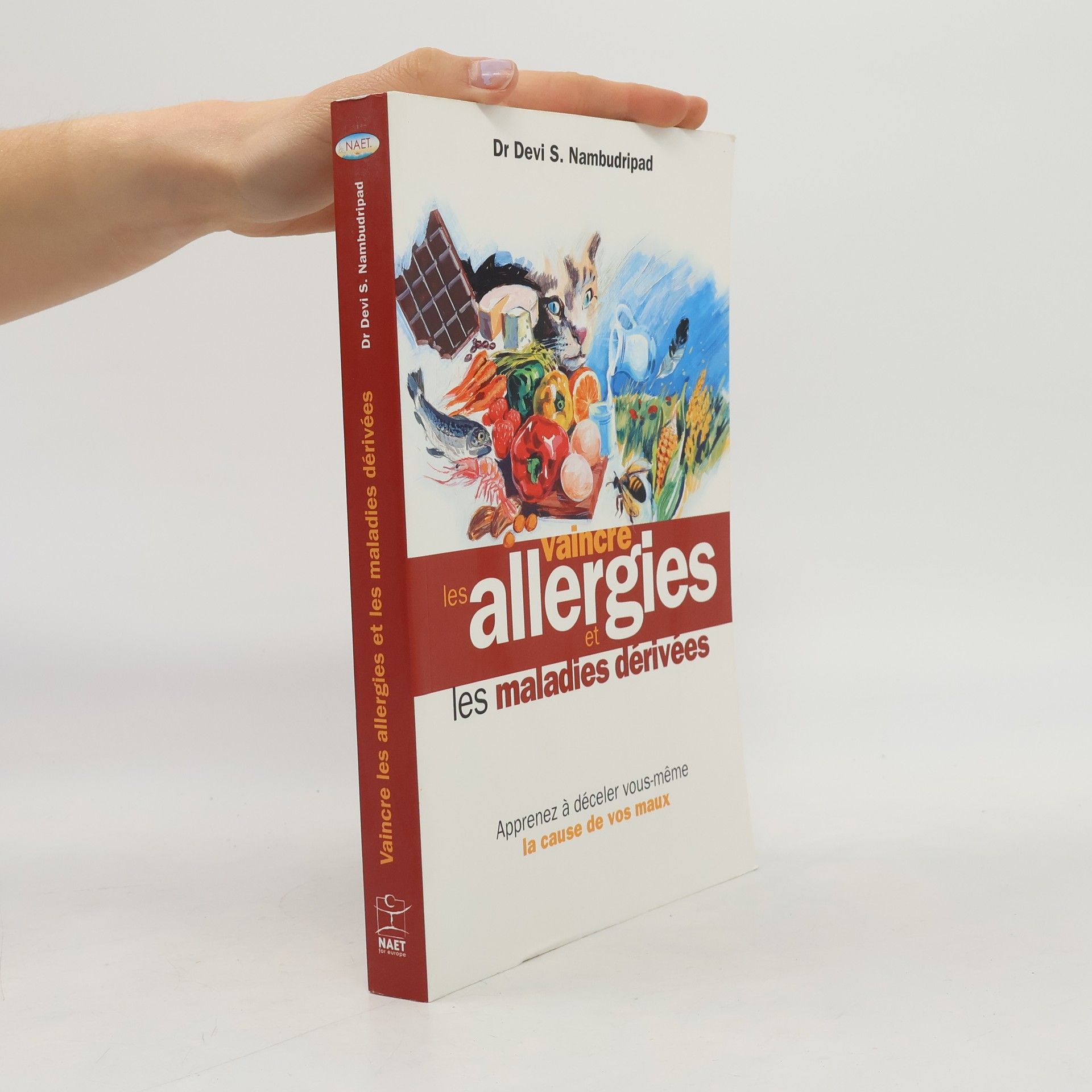 Devi S. Nambudripad Vaincre les allergies et les maladies dérivées/Say Goodbye to Illness