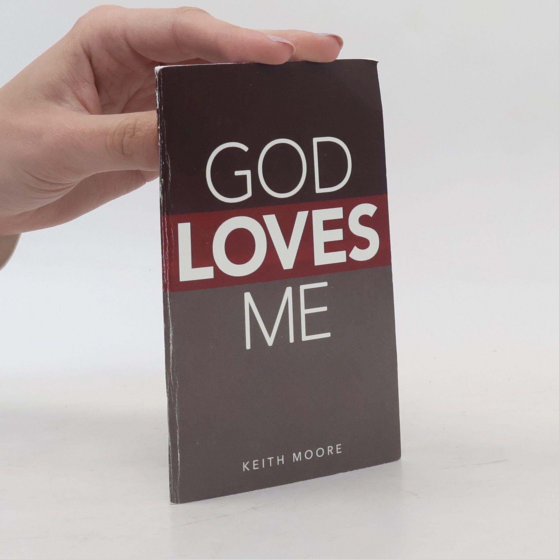 Keith Moore God Loves Me