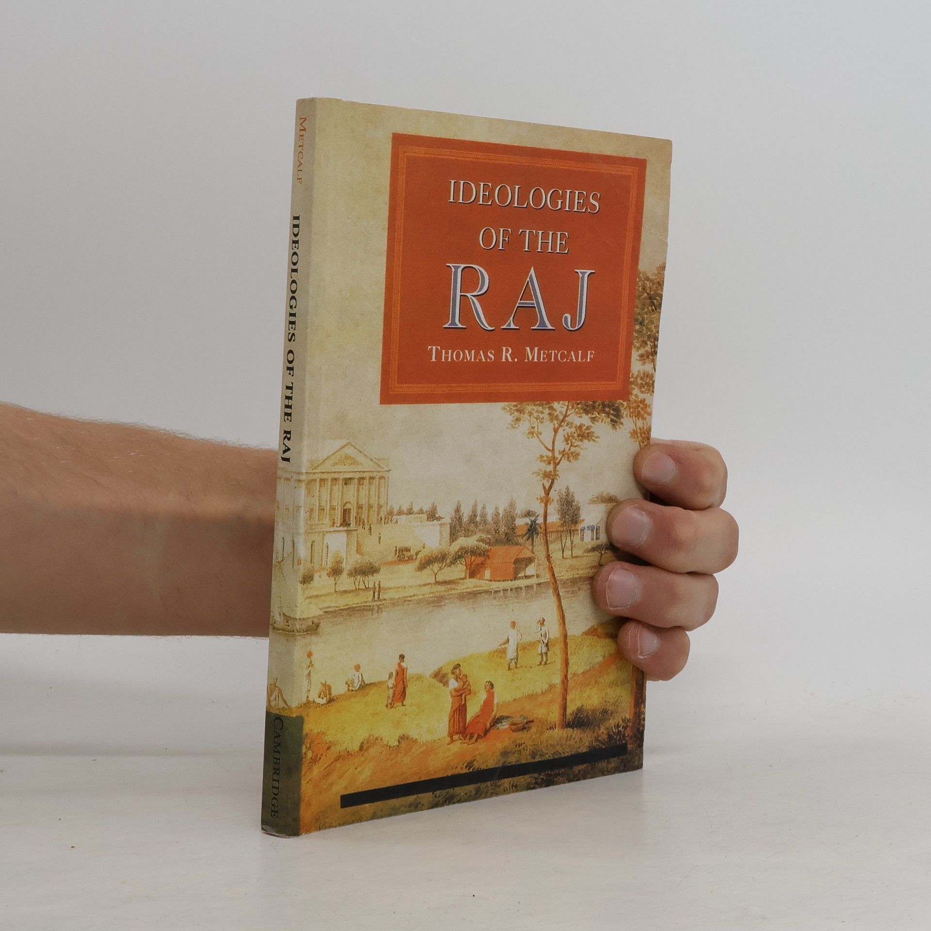 Thomas R. Metcalf Ideologies of the Raj