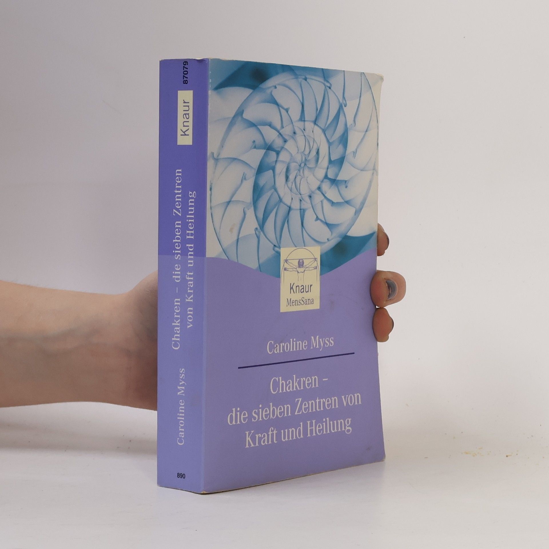 Caroline M. Myss Chakren - die sieben Zentren von Kraft und Heilung