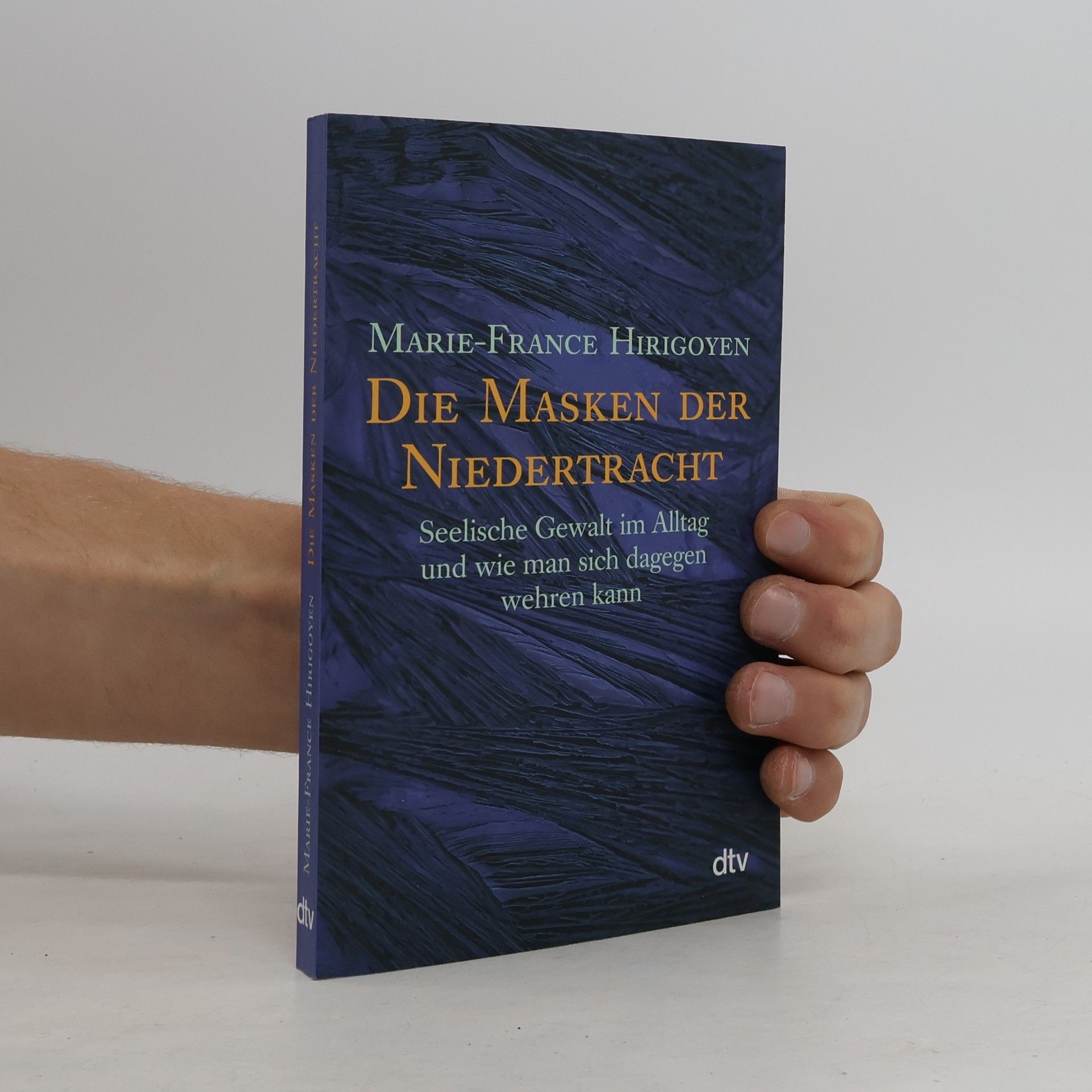Marie France Hirigoyen Die Masken der Niedertracht