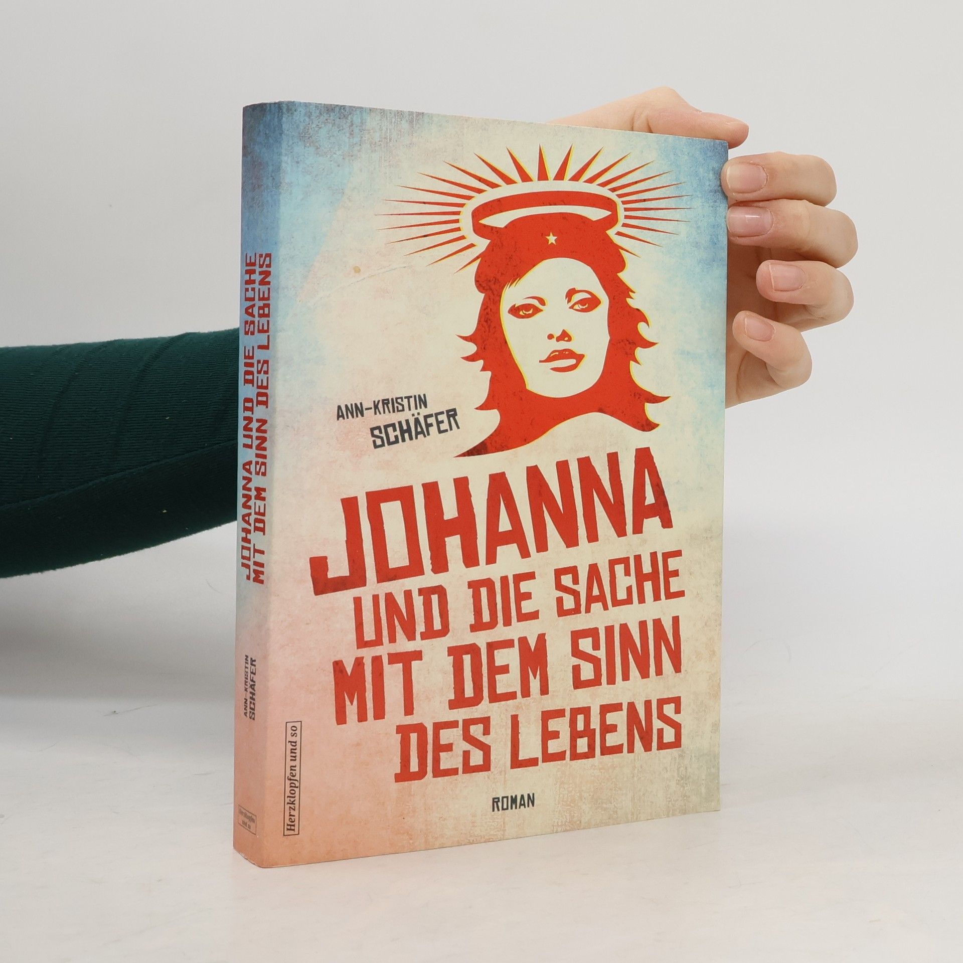 Ann-Kristin Schäfer Johanna und die Sache mit dem Sinn des Lebens