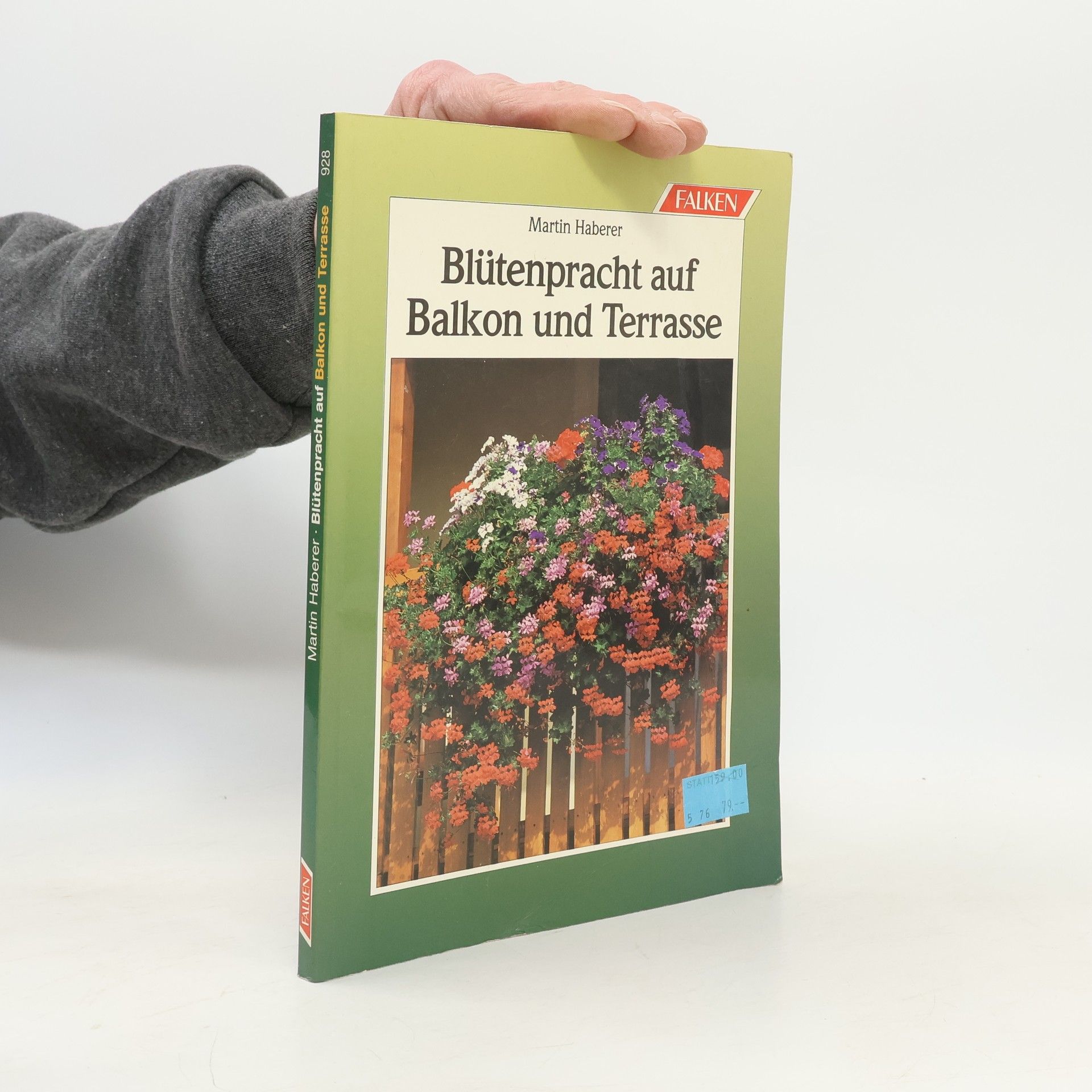 Martin Haberer Blütenpracht auf Balkon und Terrasse