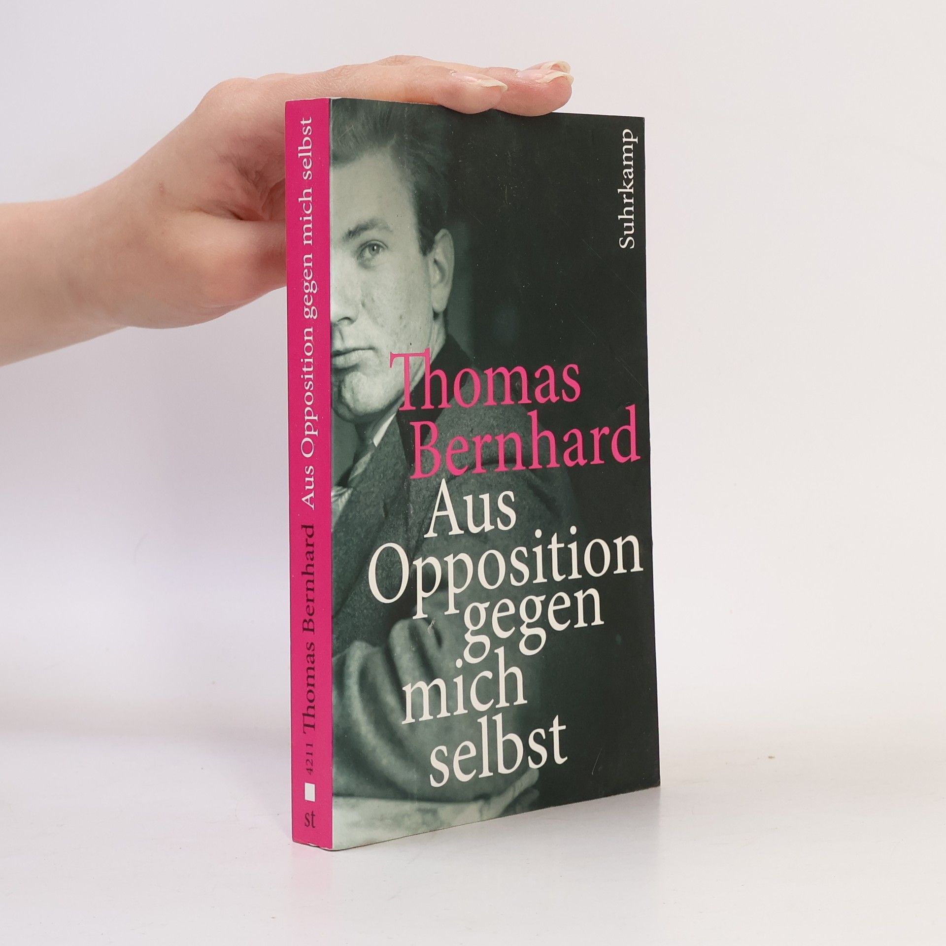 Thomas Bernhard Aus Opposition gegen mich selbst