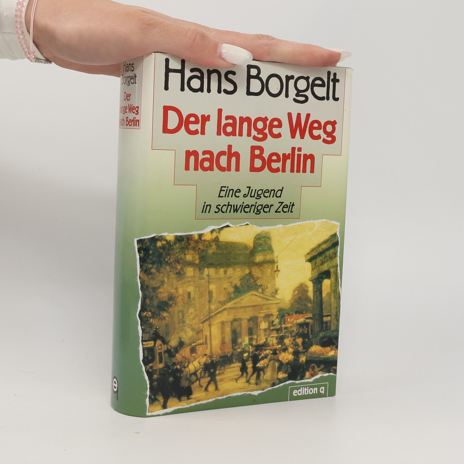 Hans Borgelt Der lange Weg nach Berlin