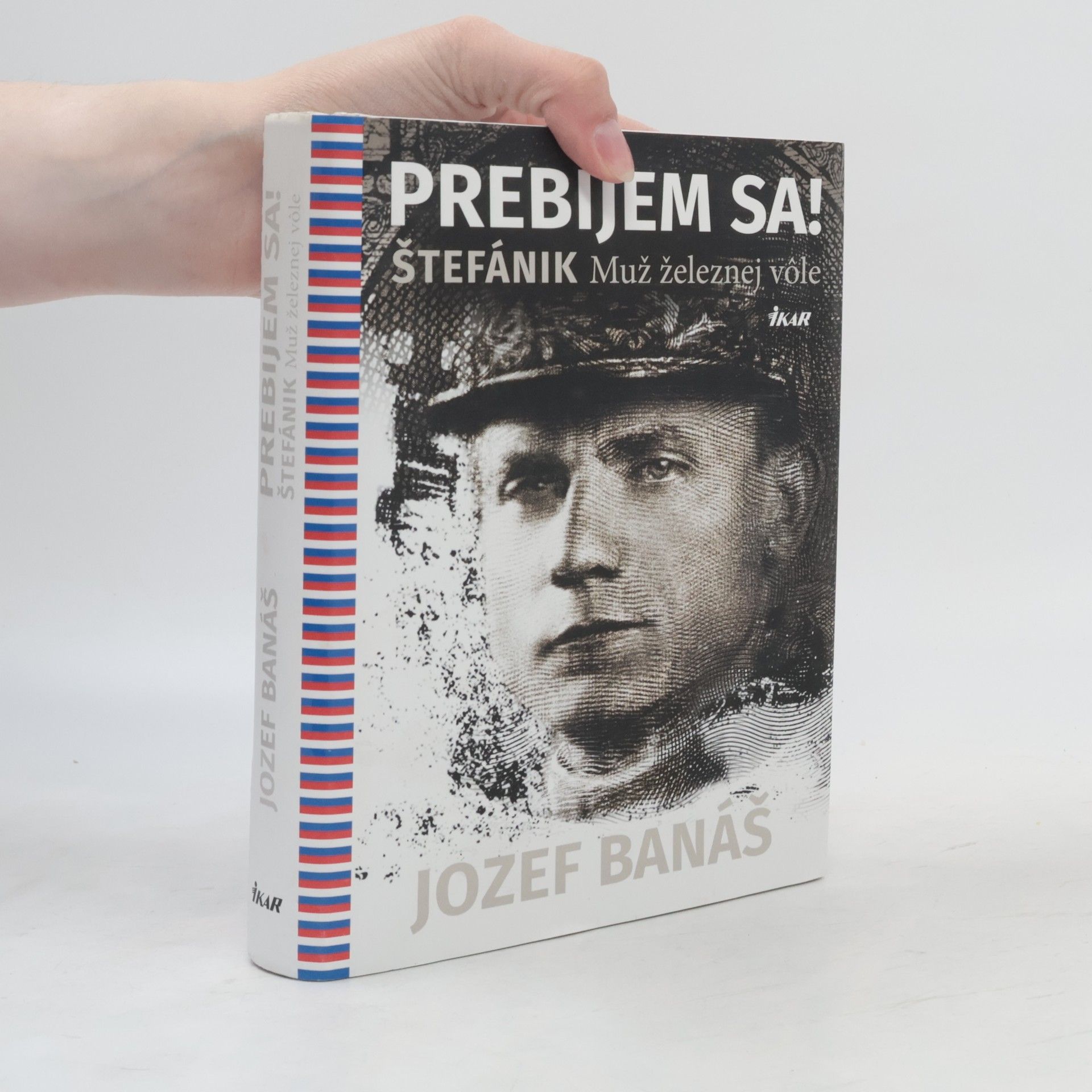 Jozef Banáš Prebijem sa! Štefánik