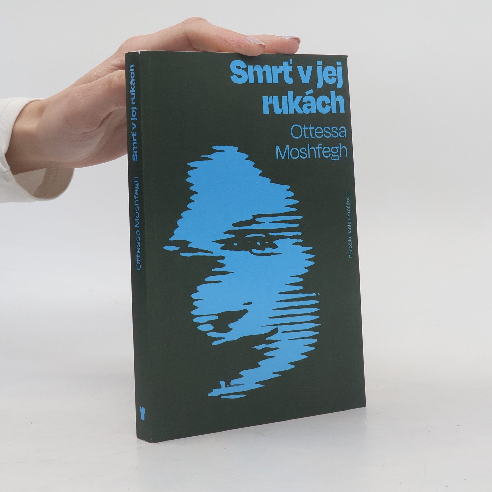 Ottessa Moshfegh Smrť v jej rukách