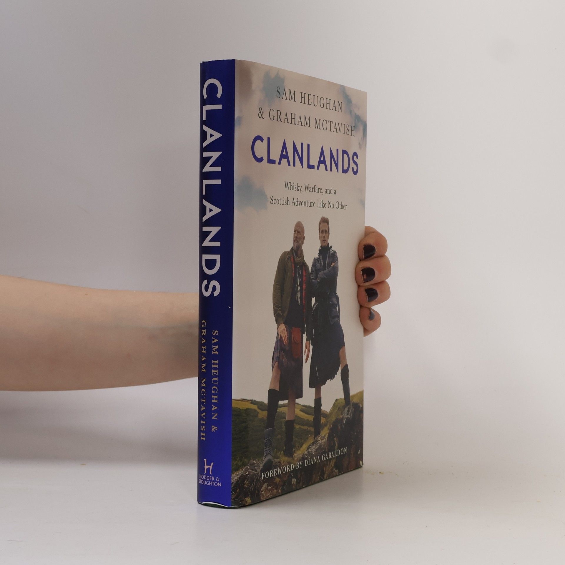 Graham McTavish Clanlands : whiskey, warfare, and a Scottish adventure like no other