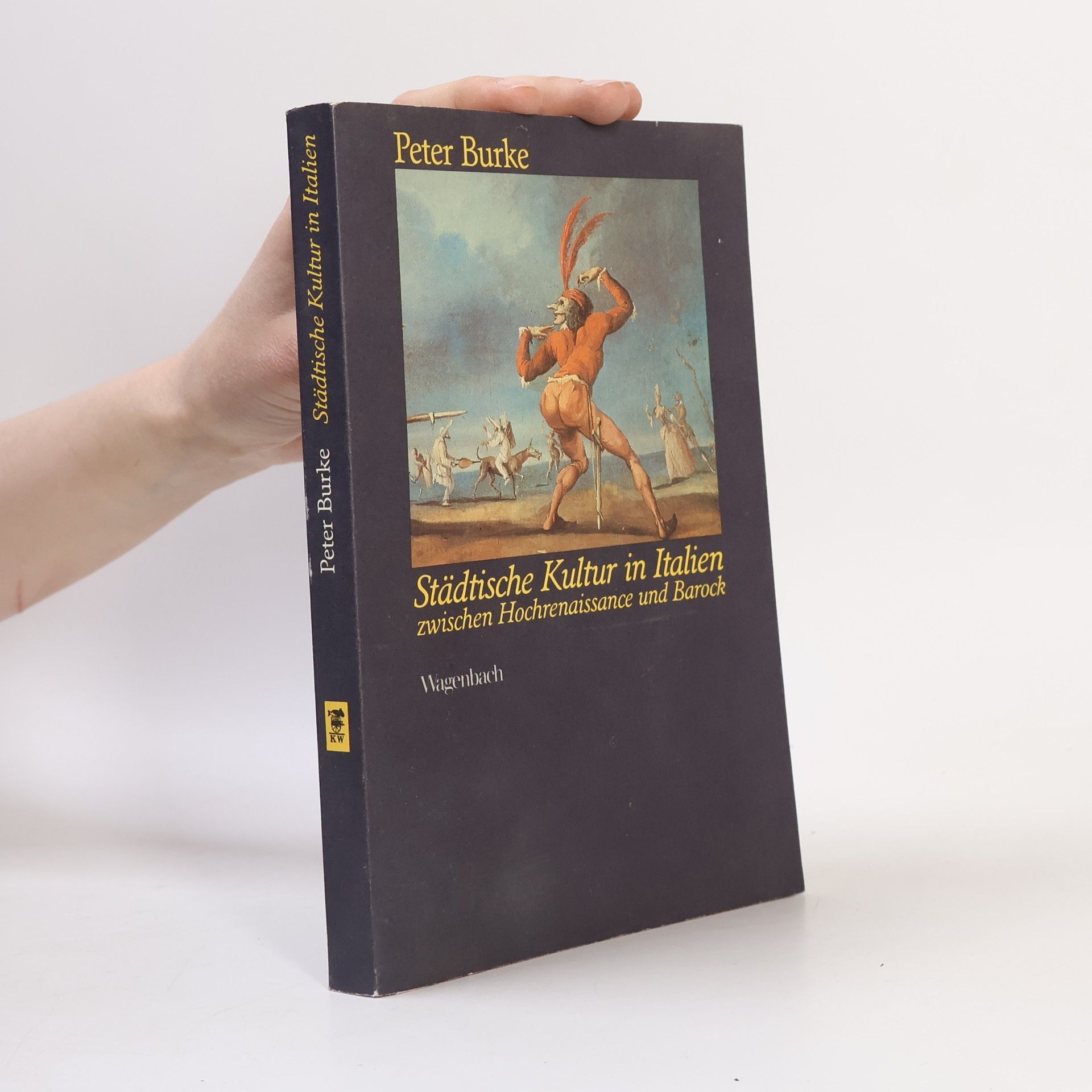 Peter Burke Städtische Kultur in Italien zwischen Hochrenaissance und Barock