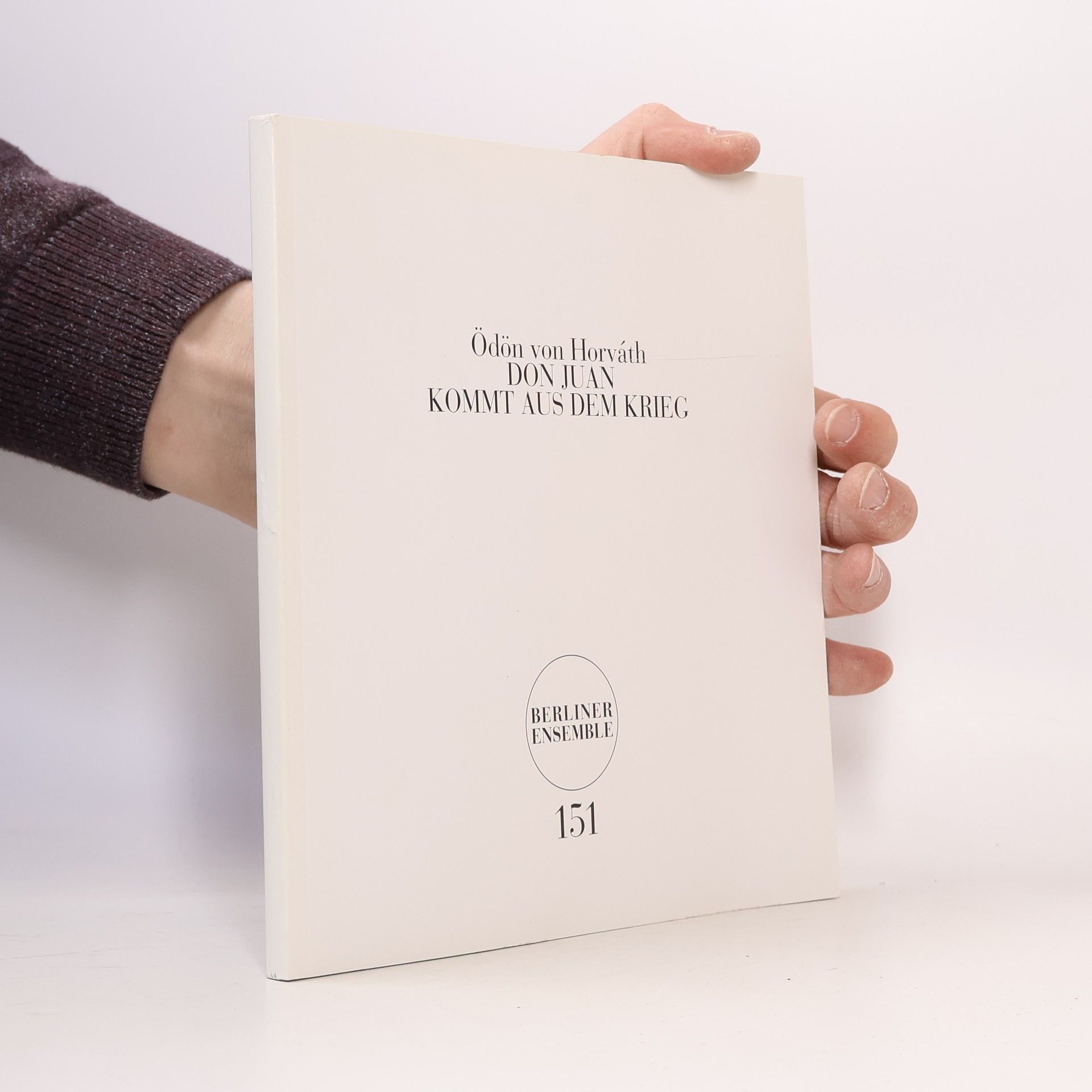 Autorenkollektiv Ödön von Horváth – „Don Juan kommt aus dem Krieg“. Don Juan und seine Frauen als Produkt ihrer Zeit