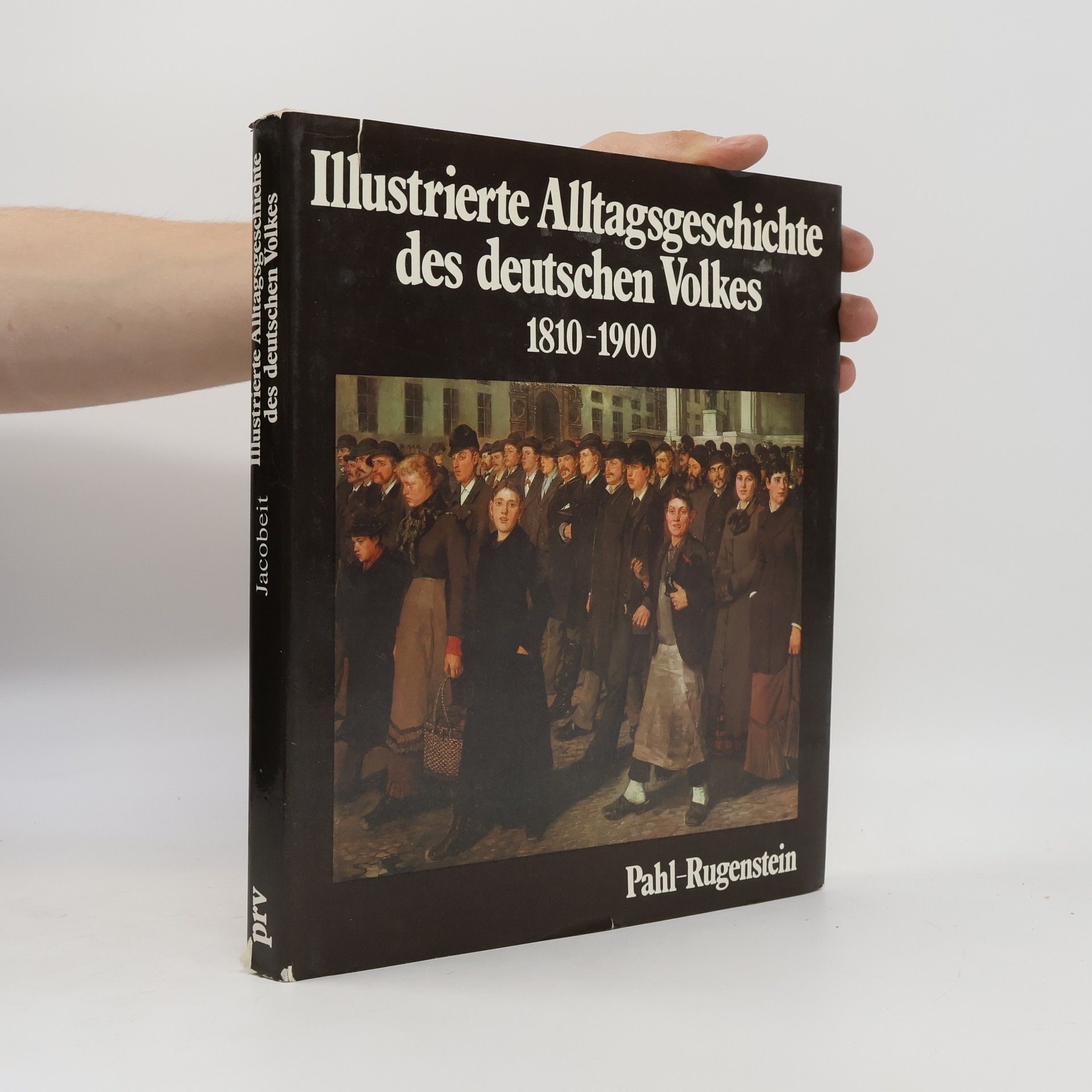 Sigrid Jacobeit Illustrierte Alltagsgeschichte des deutschen Volkes 1810-1900