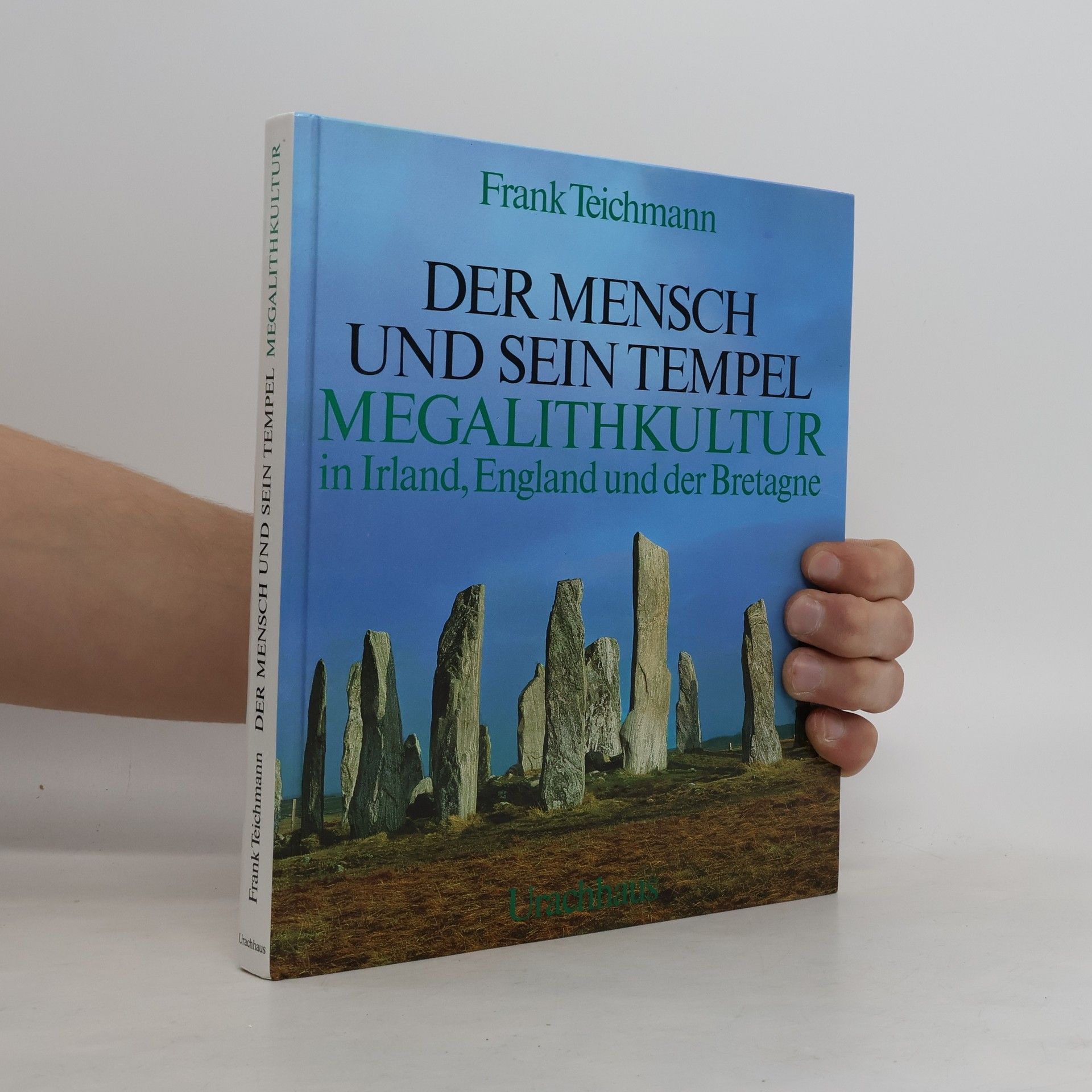 Frank Teichmann Der Mensch und sein Tempel
