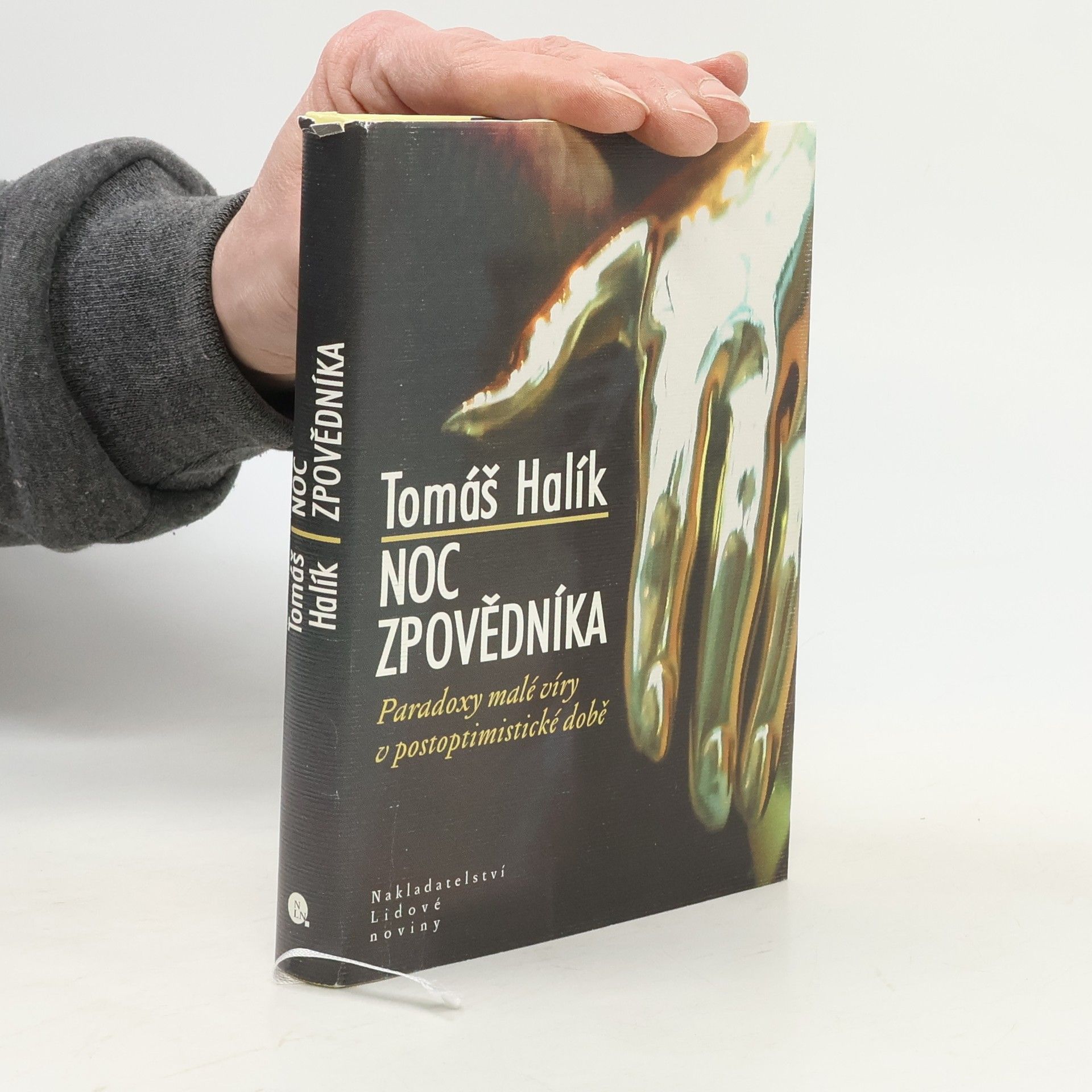 Tomáš Halík Noc zpovědníka : paradoxy malé víry v postoptimistické době