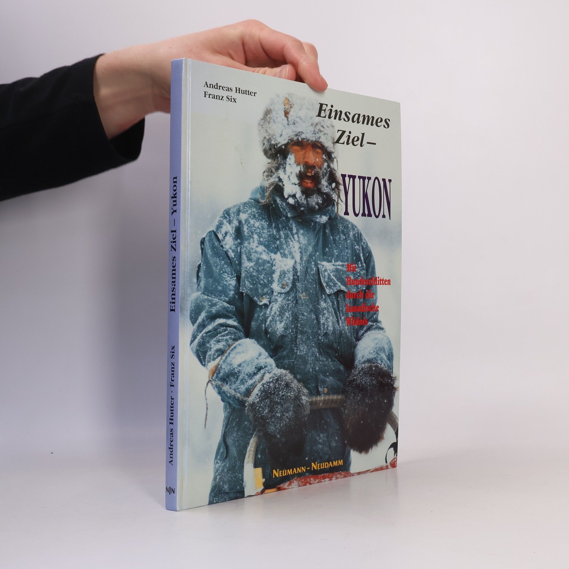 Einsames Ziel Yukon. Mit Hundeschlitten durch die kanadische Wildnis