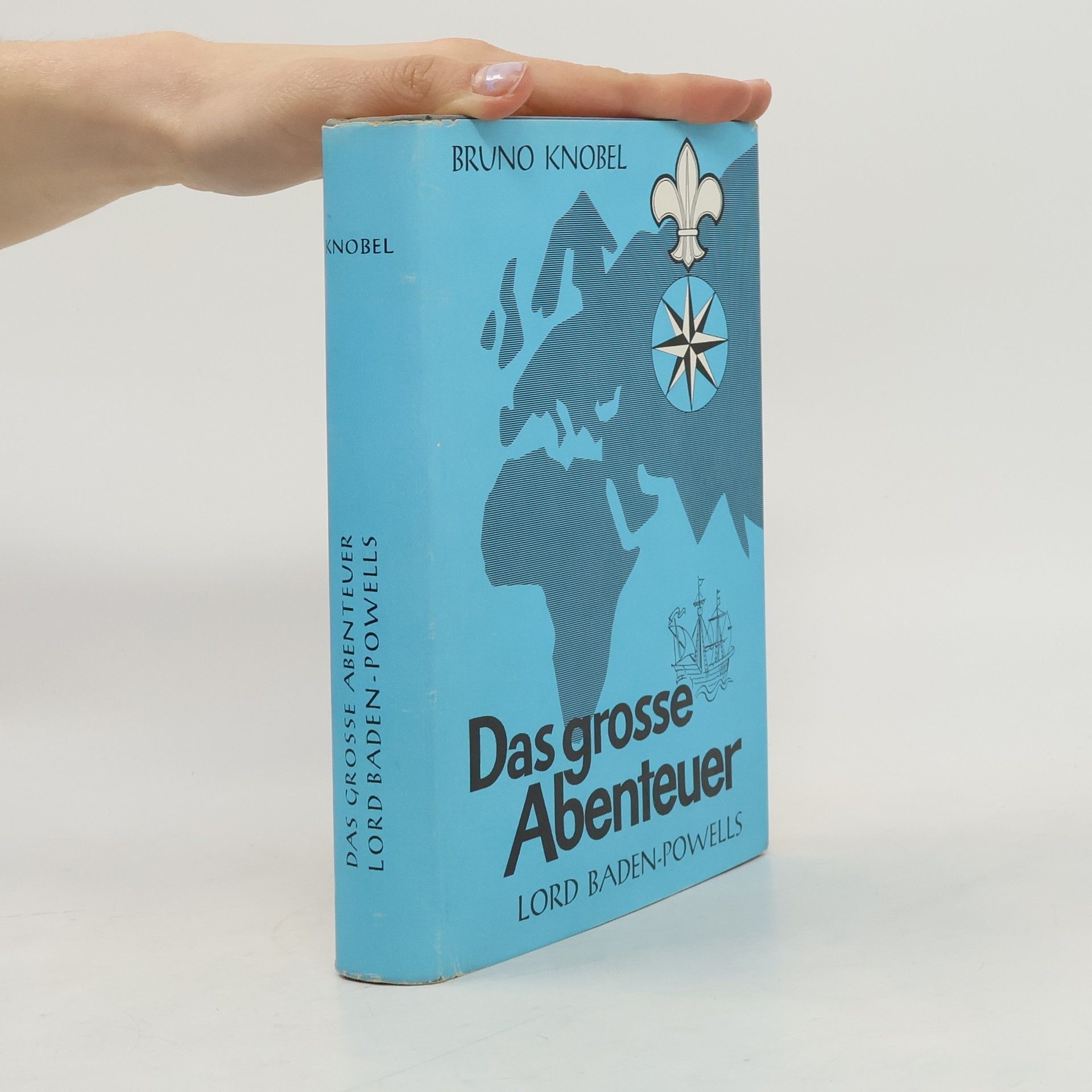 Bruno Knobel Das grosse Abenteuer Lord Baden-Powells