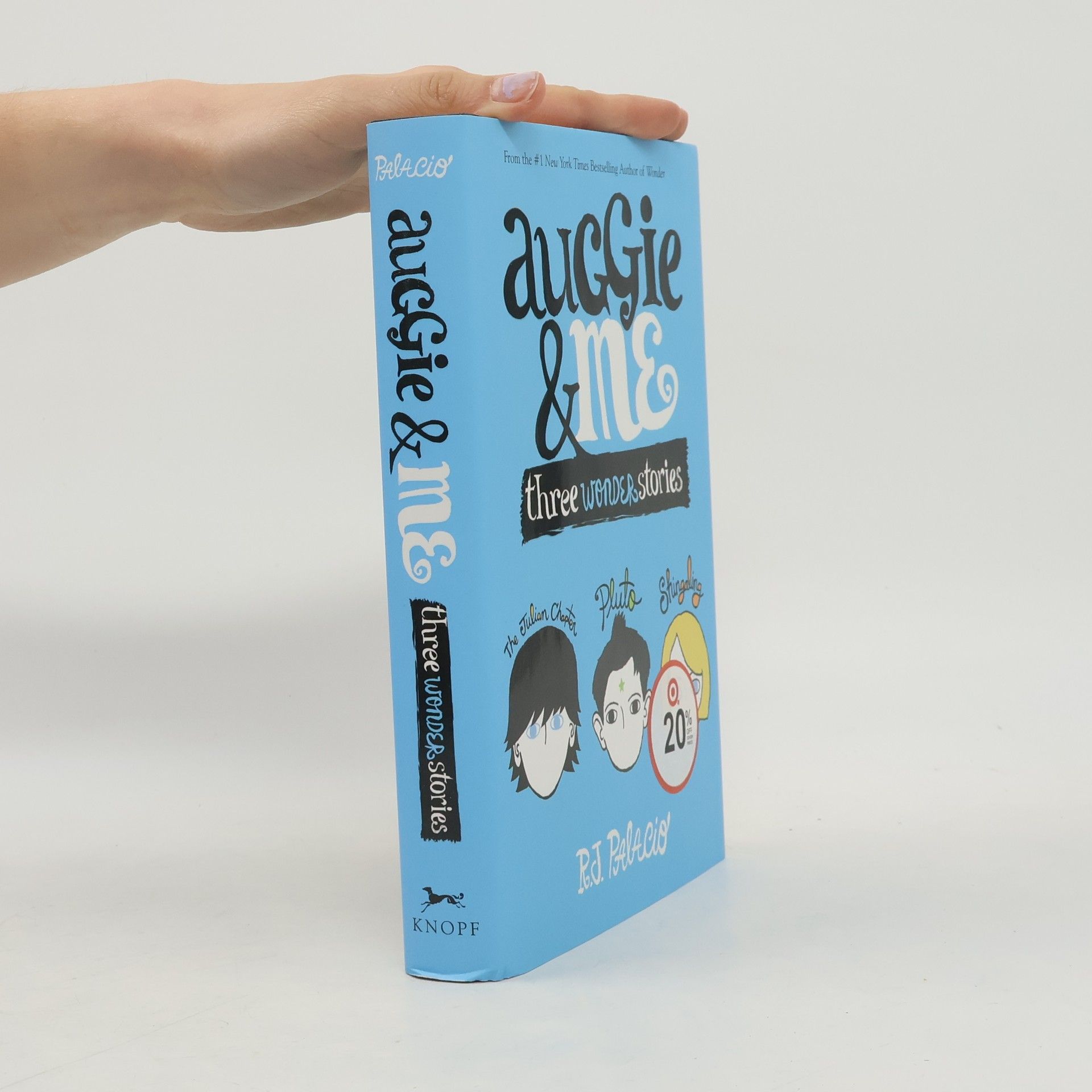 R. J. Placio Auggie & Me: Three Wonder Stories