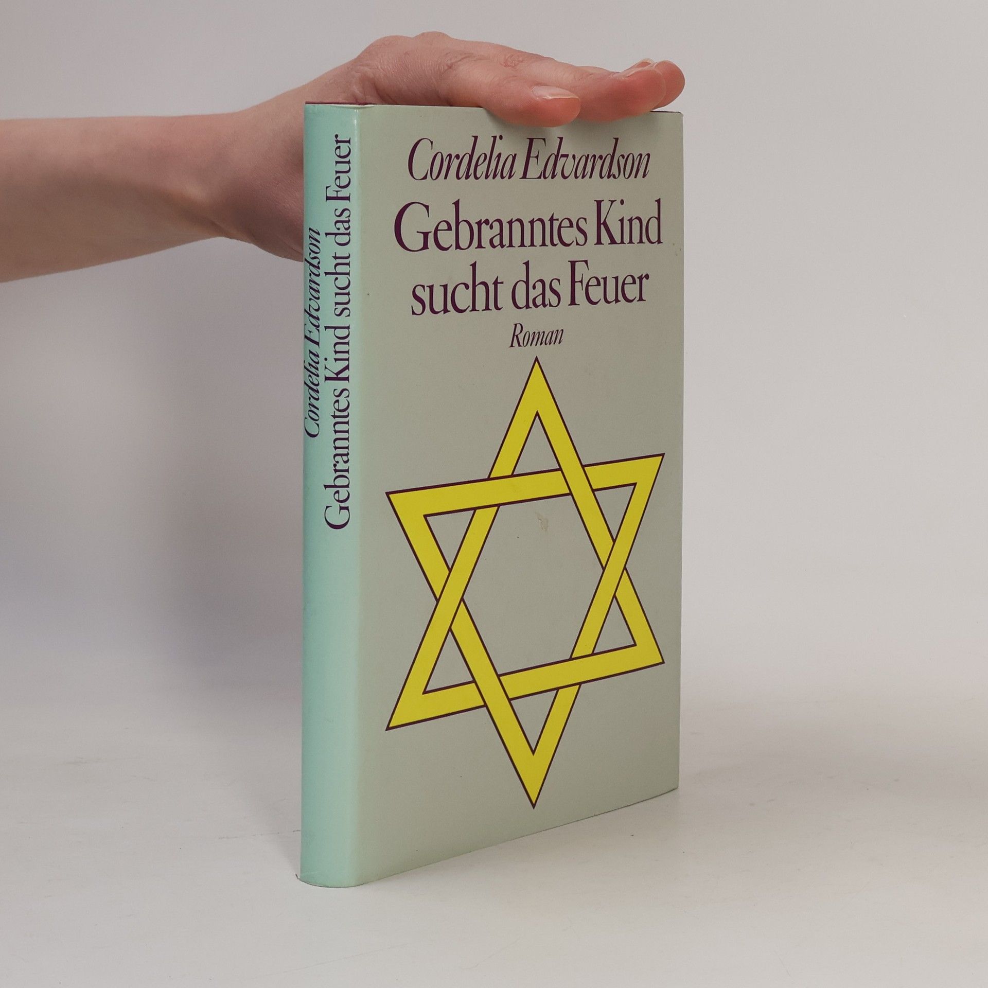 Cordelia Edvardson Gebranntes Kind sucht das Feuer