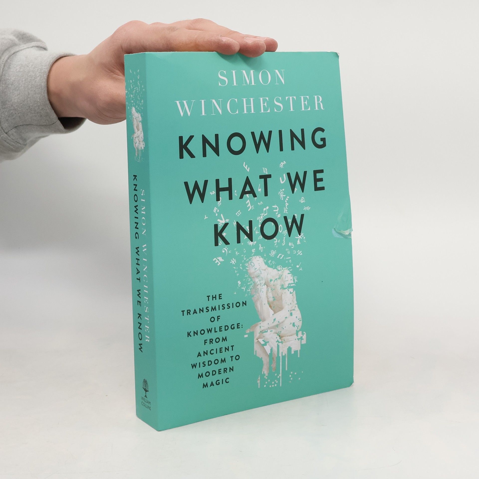 Simon Winchester Knowing What We Know