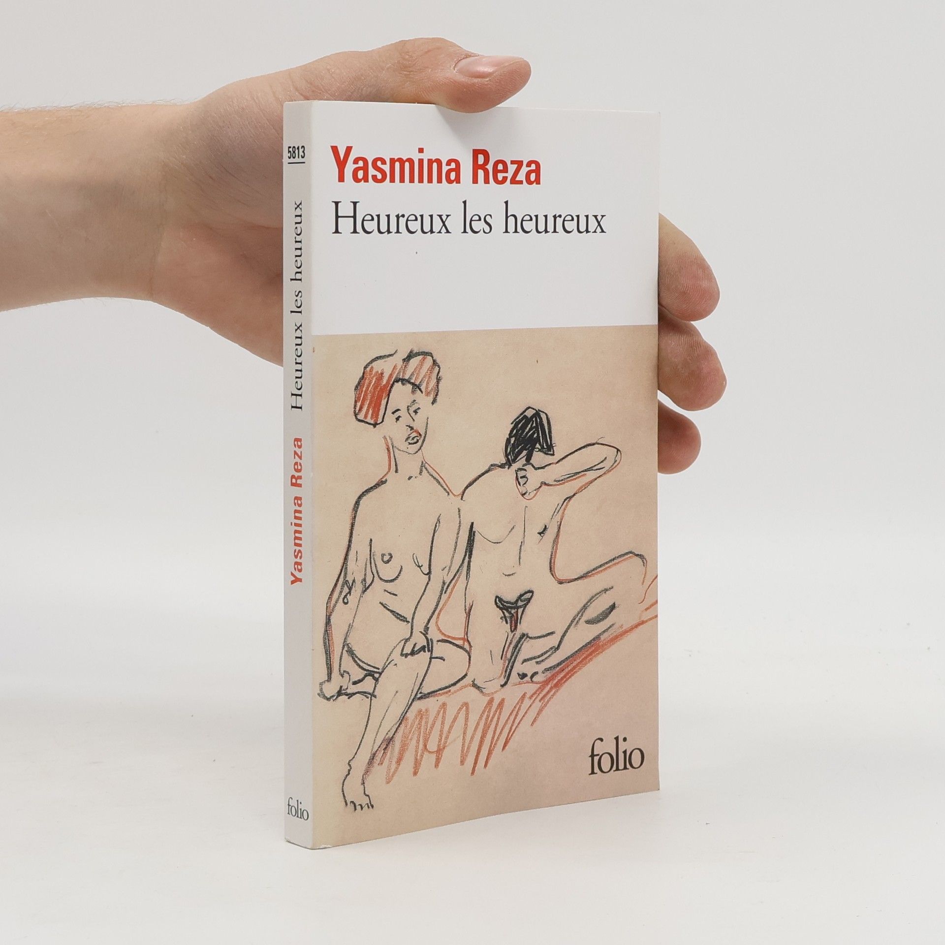 Yasmina Reza Heureux les heureux