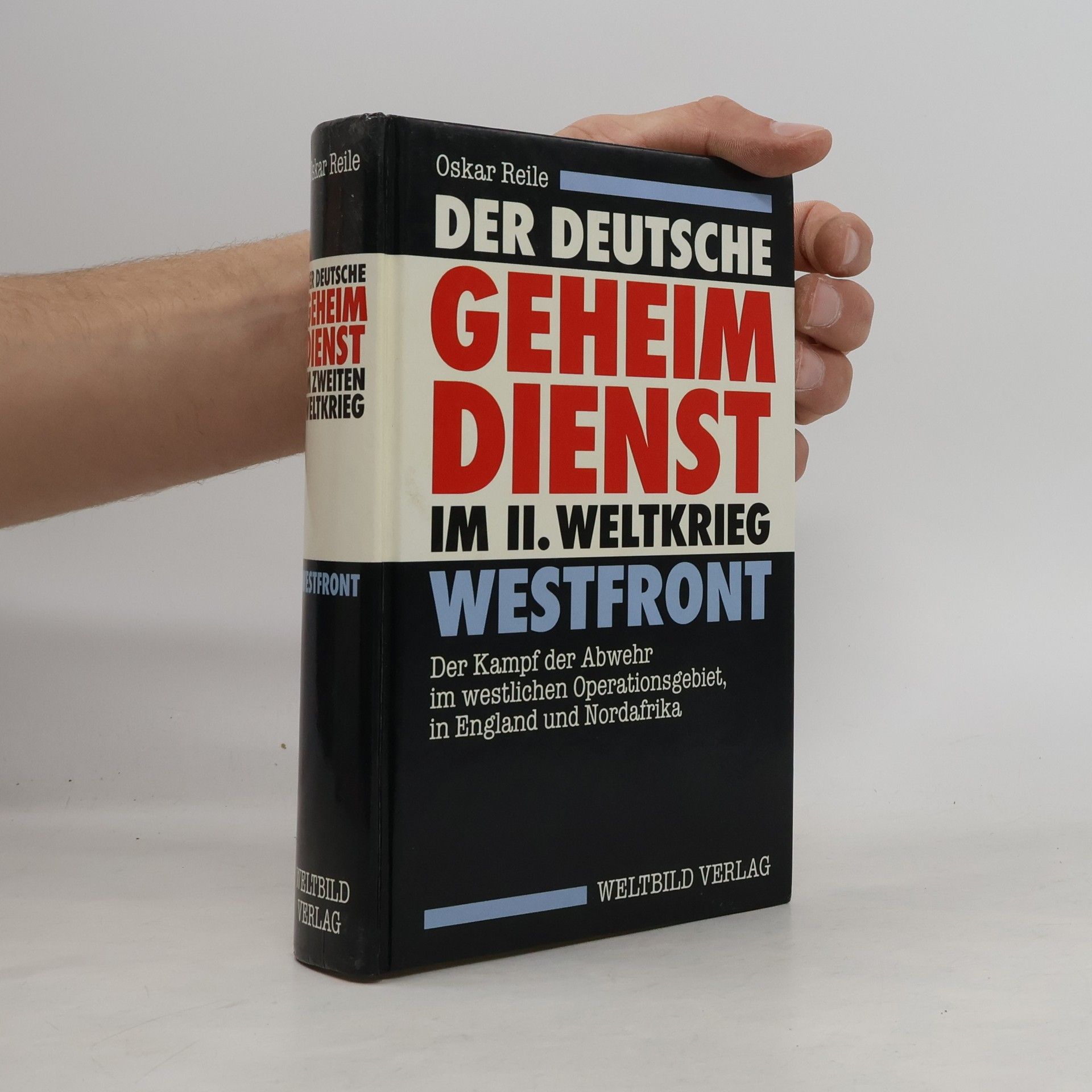 Oscar Reile Der deutsche Geheimdienst im II. Weltkrieg