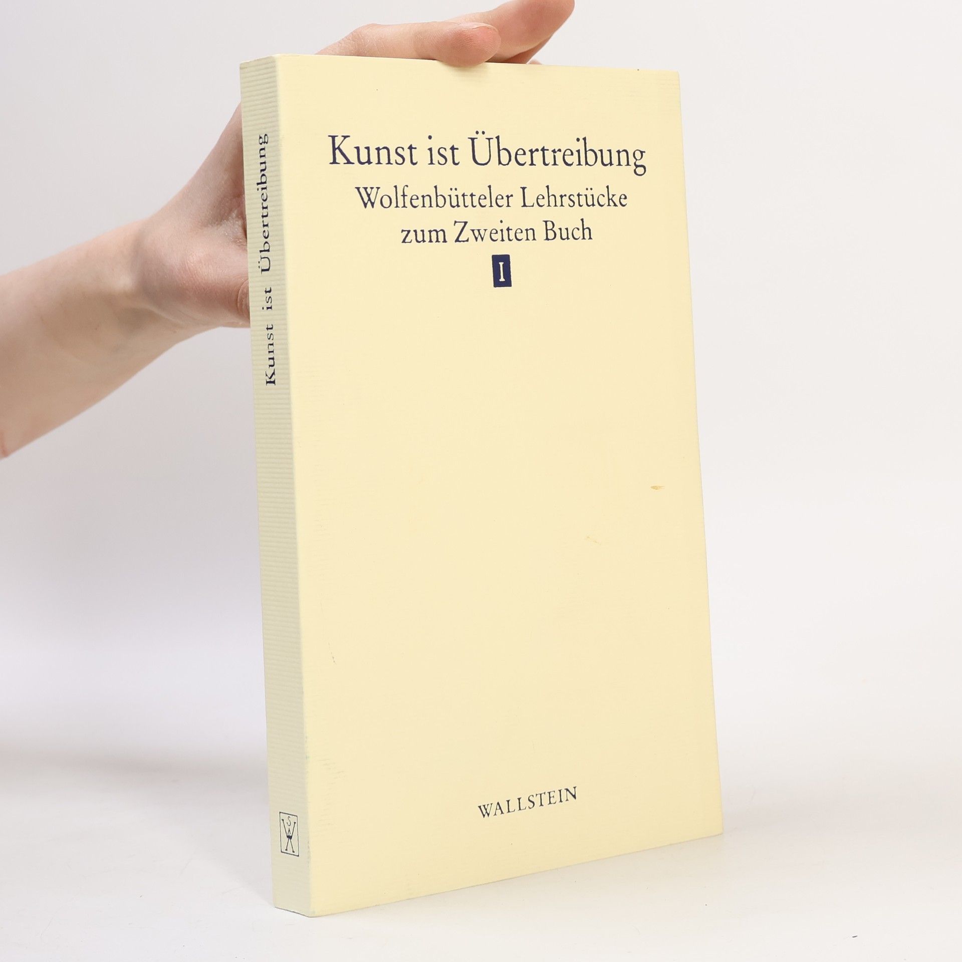 Hugo Dittberner Wolfenbütteler Lehrstücke - 1: Kunst ist Übertreibung