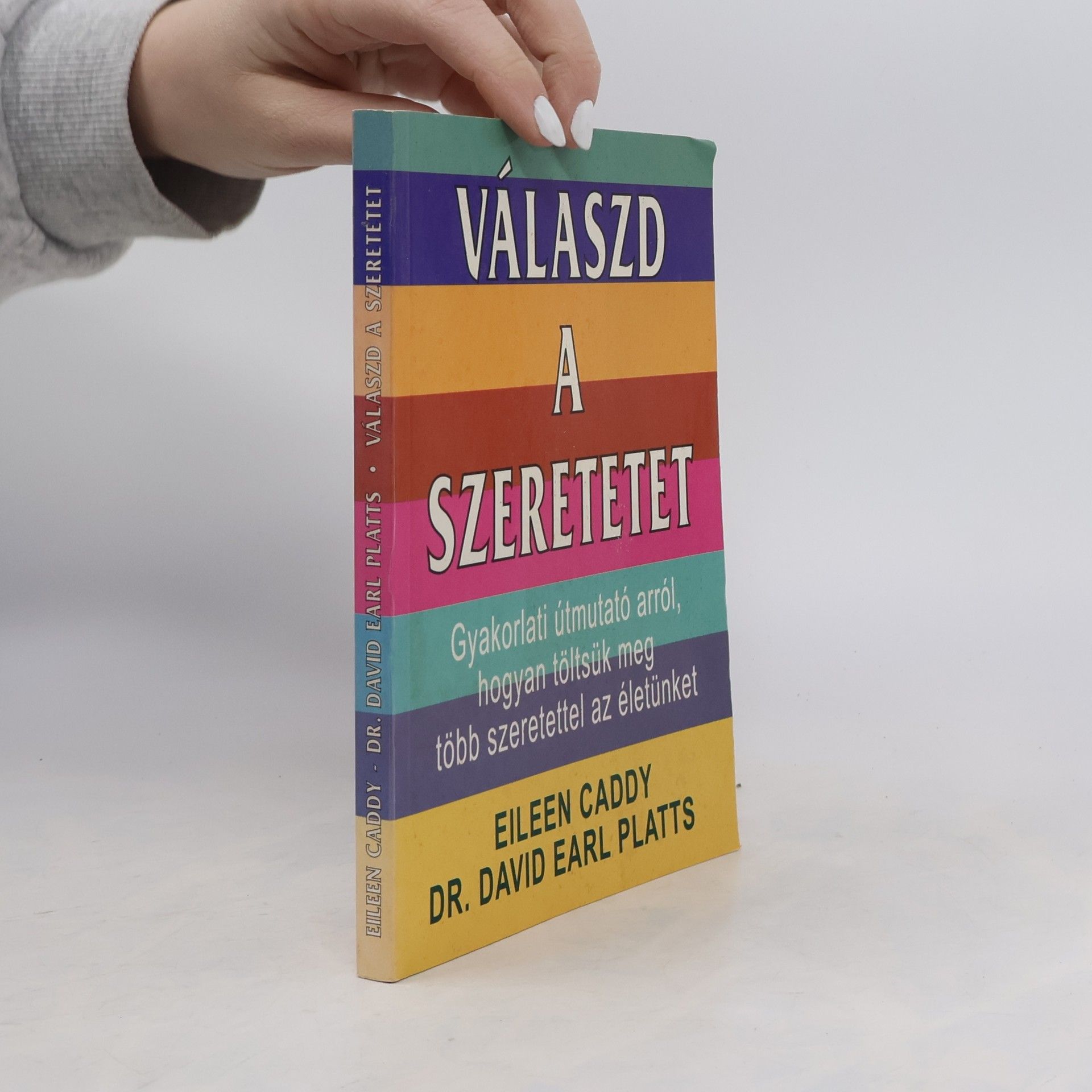 Válaszd a szeretetet!