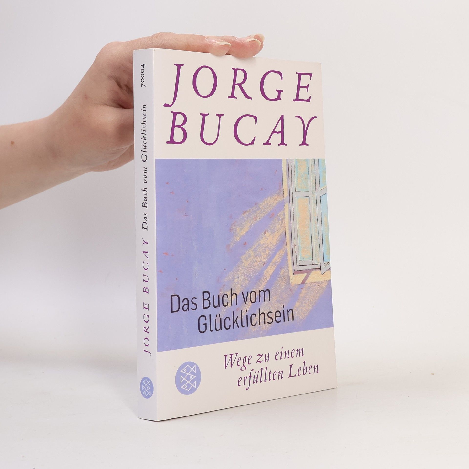 Jorge Bucay Das Buch vom Glücklichsein