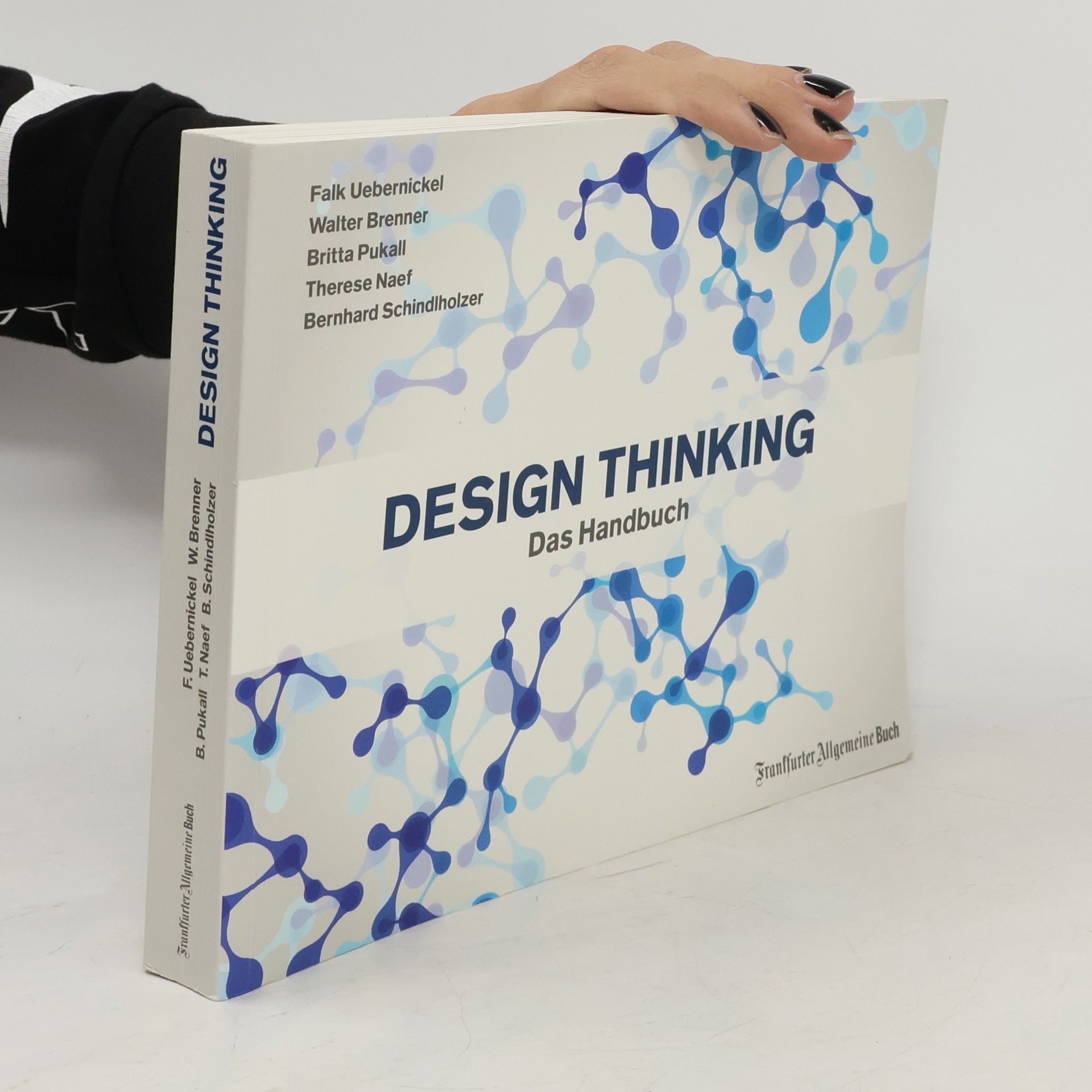 Falk Uebernickel Design Thinking, das Handbuch