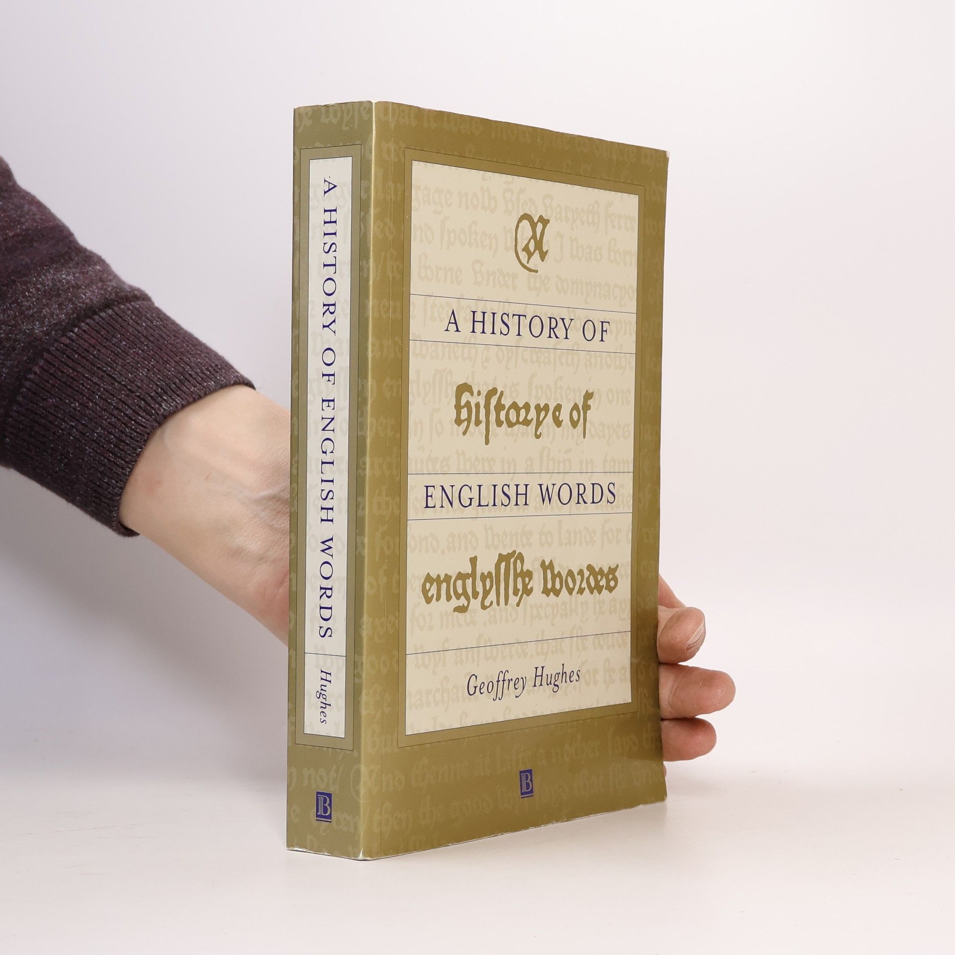 Geoffrey Hughes A History of English Words