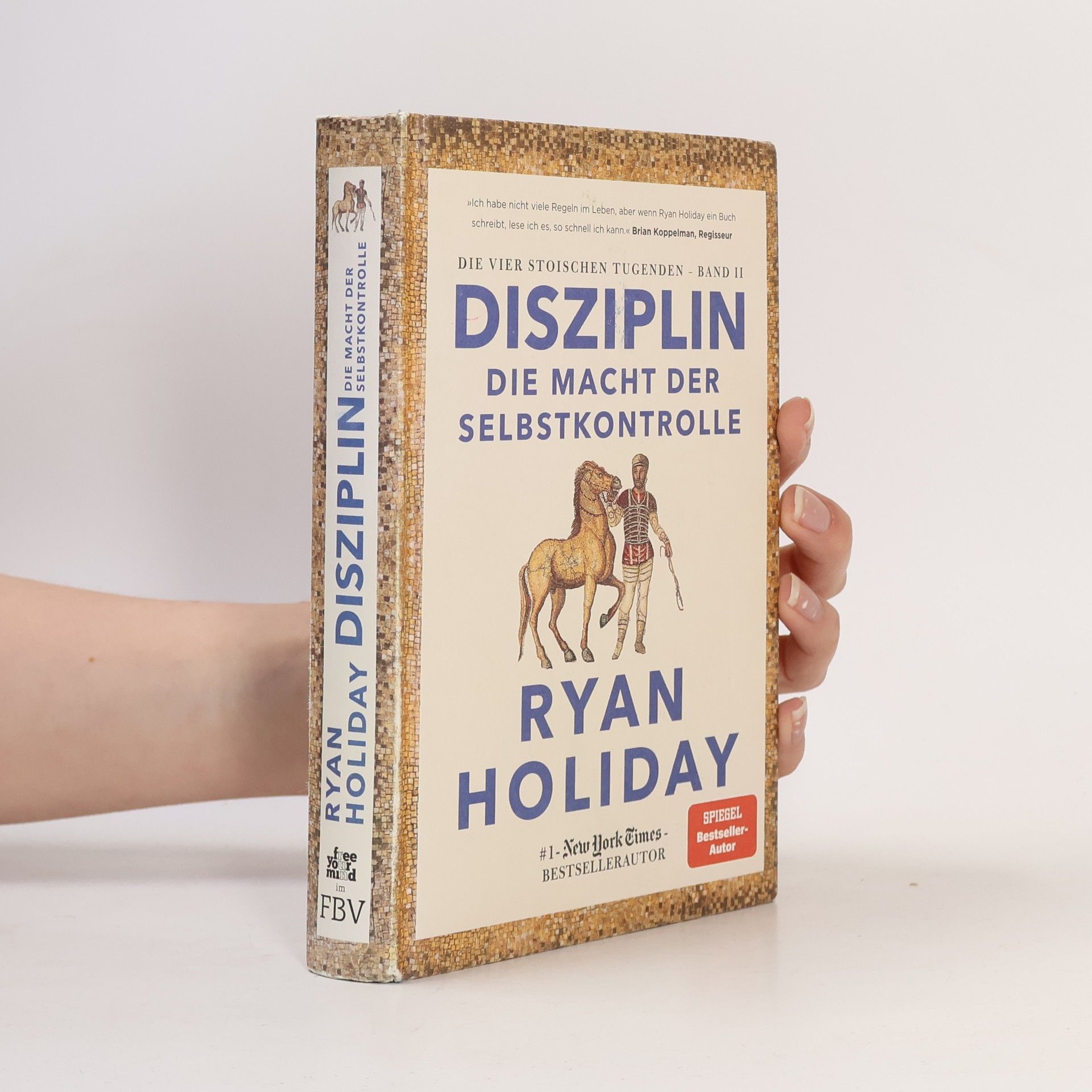Ryan Holiday Disziplin – die Macht der Selbstkontrolle